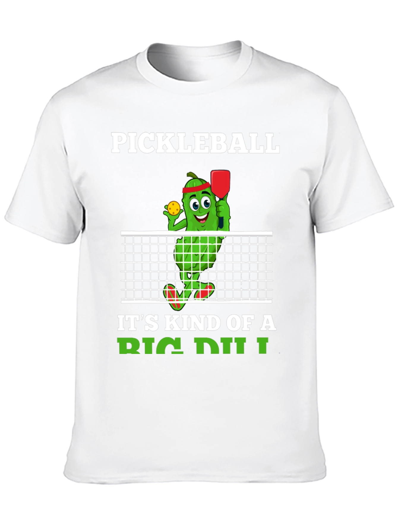Pickleball Big Dill T-Shirt
