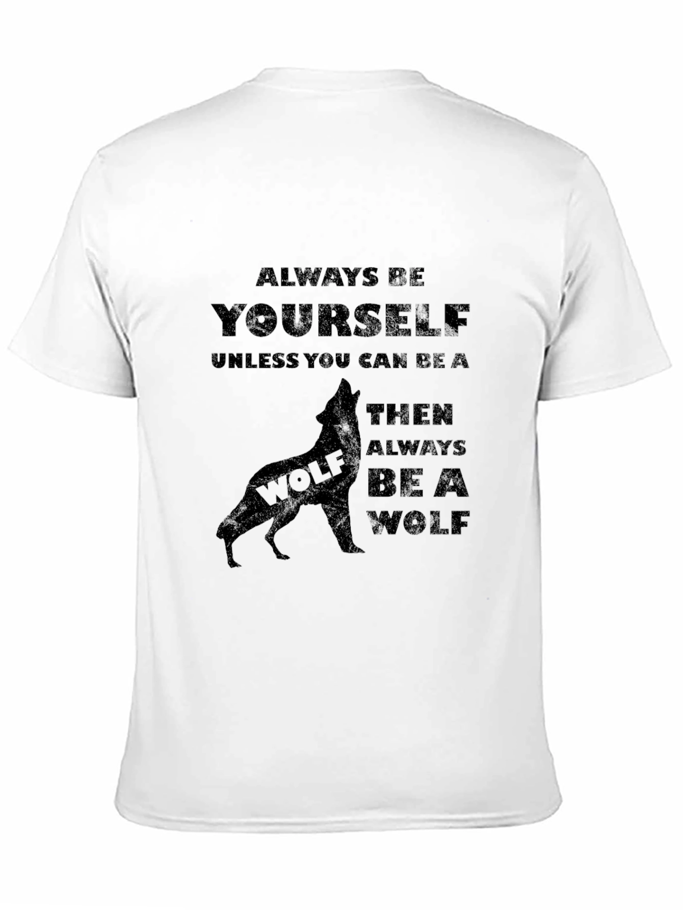 Always Be A Wolf T-Shirt - Black