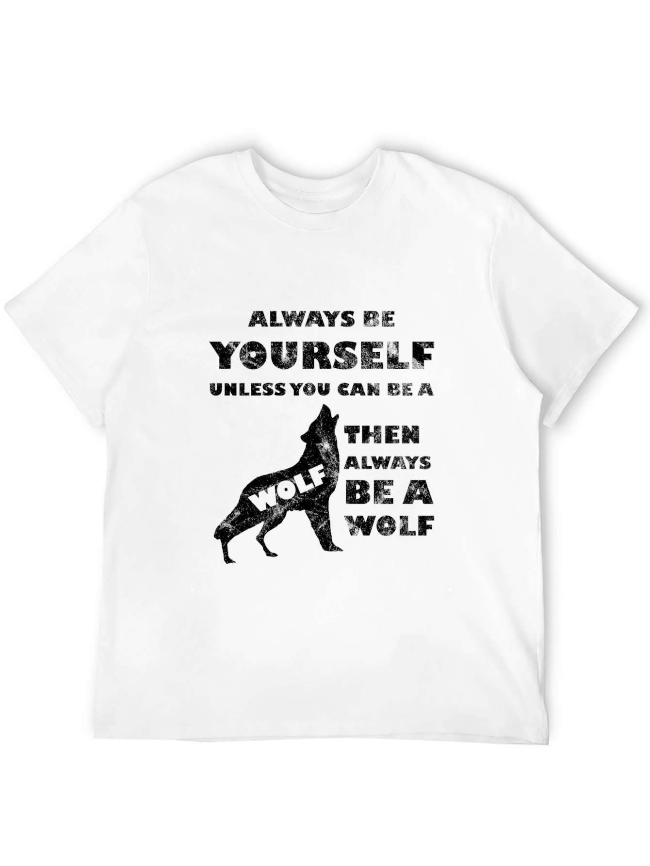 Always Be A Wolf T-Shirt - Black