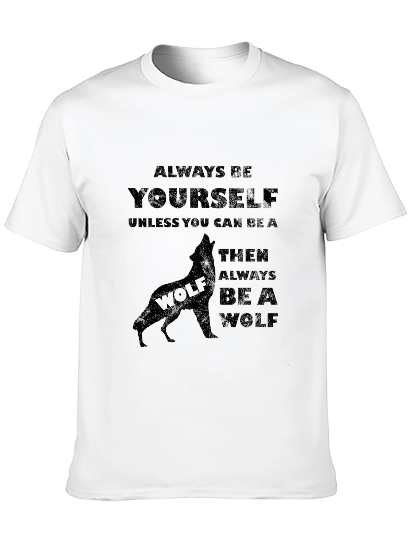 Always Be A Wolf T-Shirt - Black
