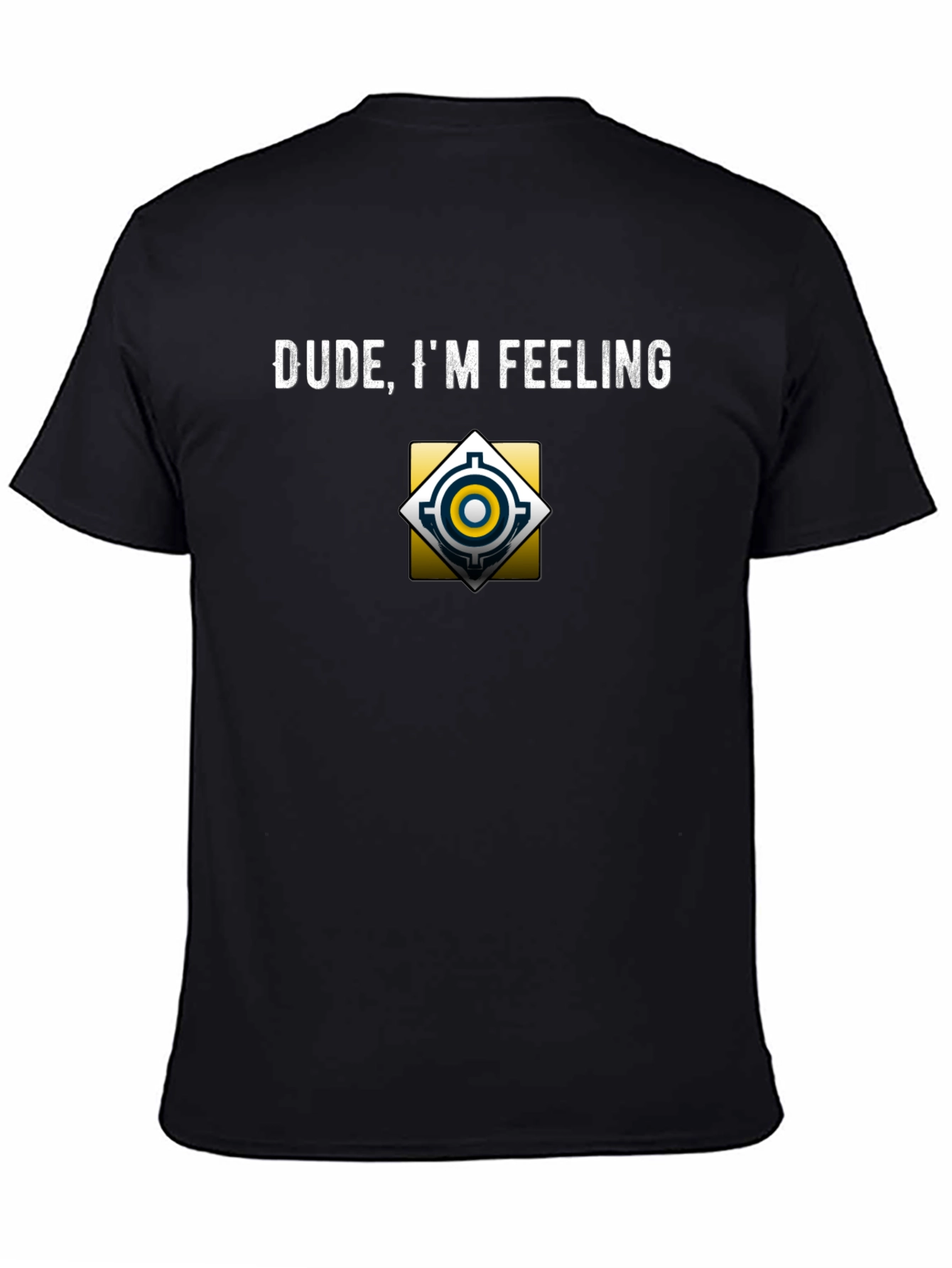 Dude Im Feeling Focused Black T-Shirt