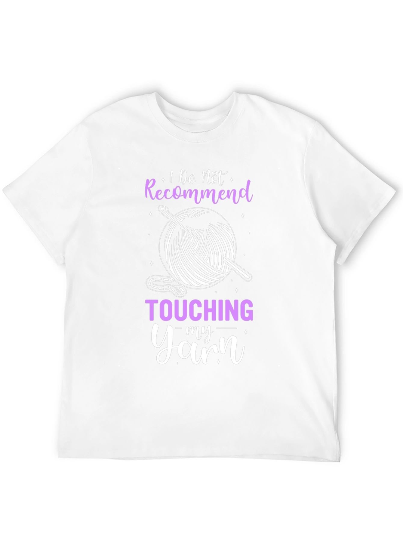 Do Not Recommend Touching My Yarn T-Shirt