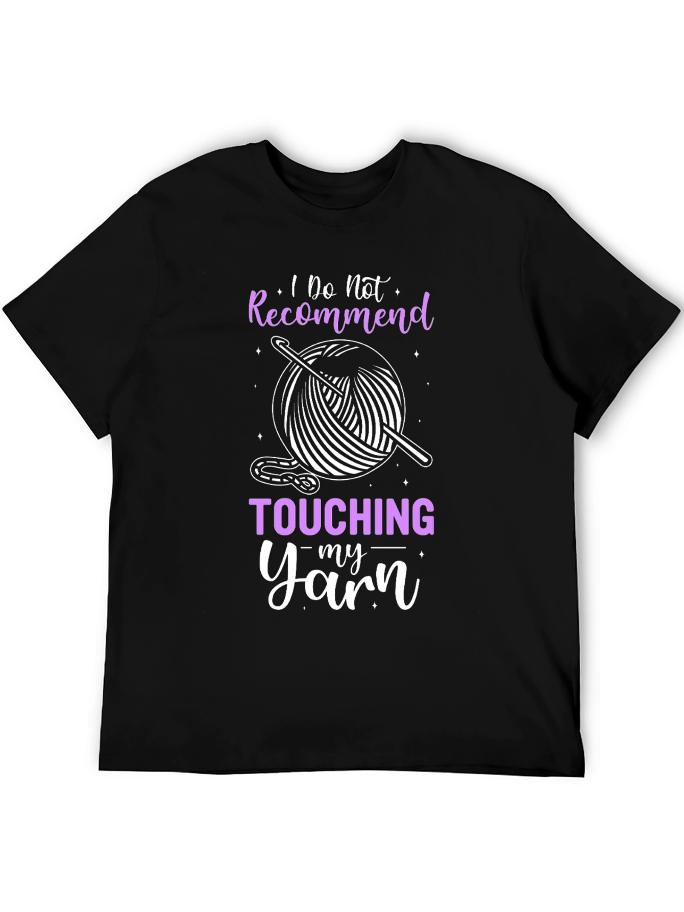 Do Not Recommend Touching My Yarn T-Shirt