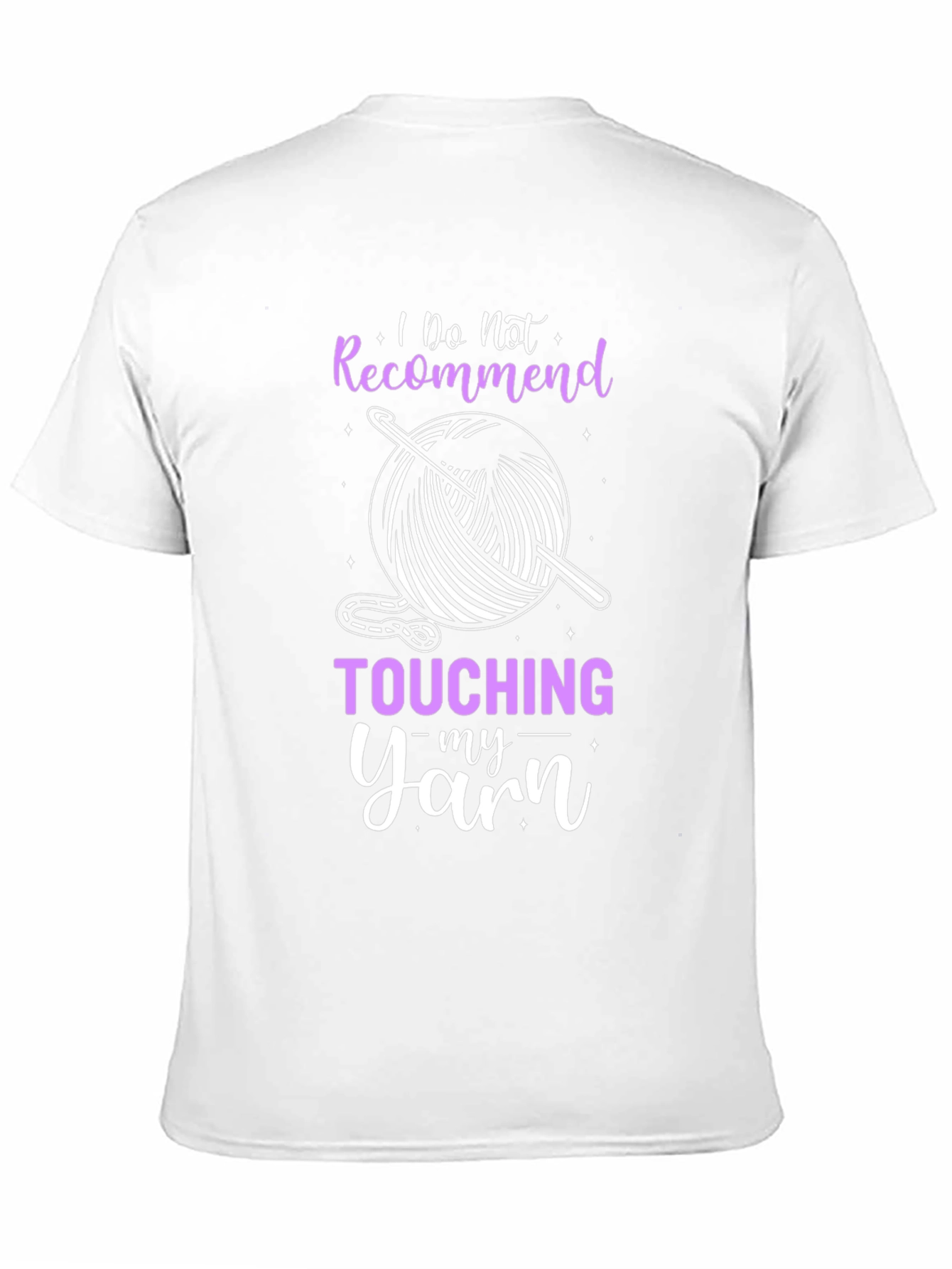 Do Not Recommend Touching My Yarn T-Shirt