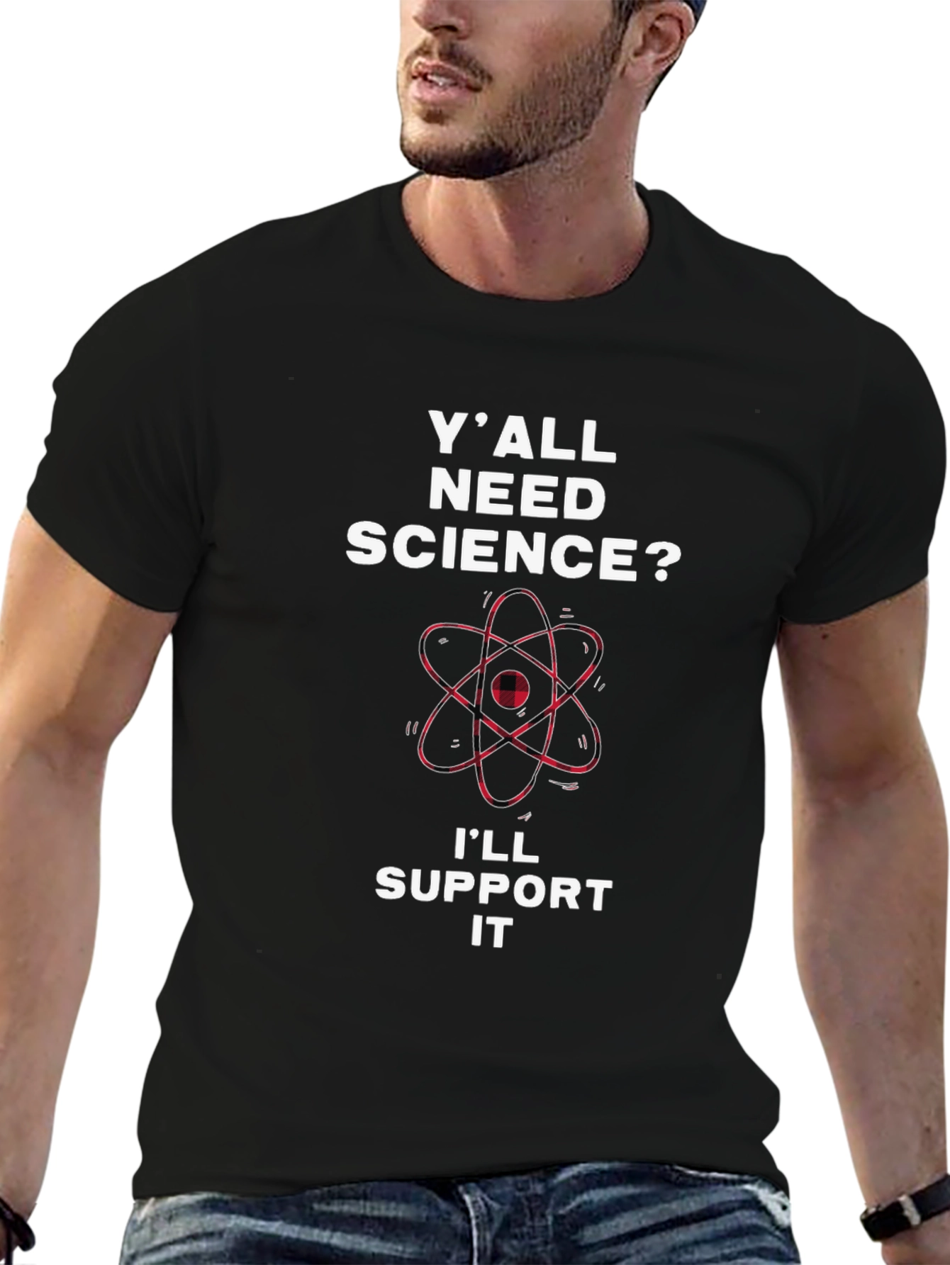 Yall Need Science T-Shirt - Support Science