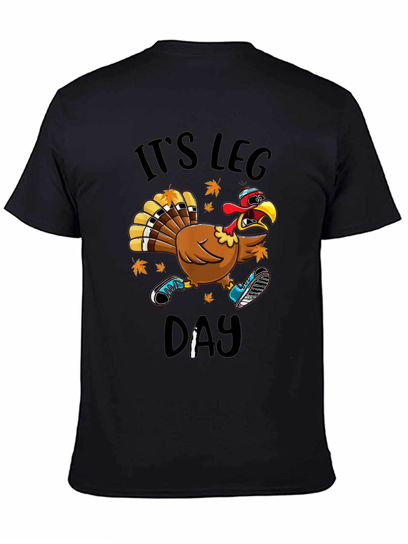 Its Leg Day Turkey T-Shirt