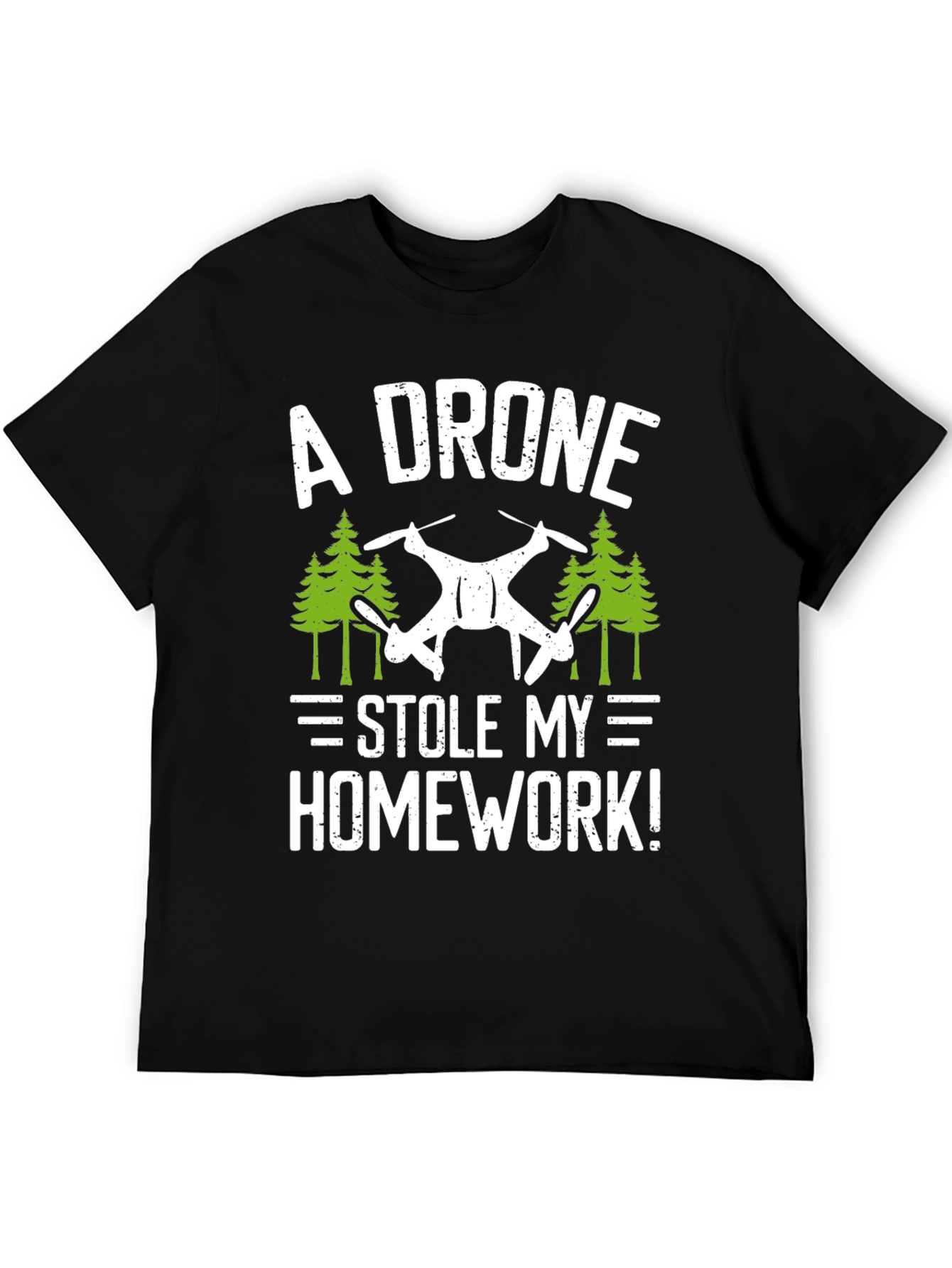 A Drone Stole My Homework! T-Shirt