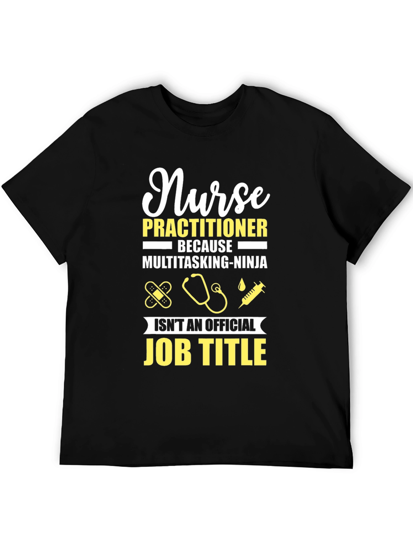 Nurse Practitioner Funny Job Title T-Shirt