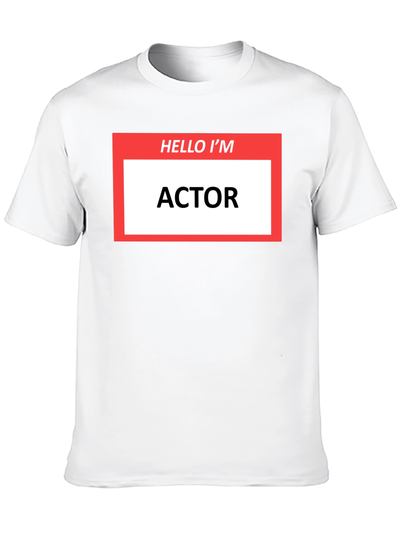 Hello Im ACTOR T-Shirt - Funny Profession Tee