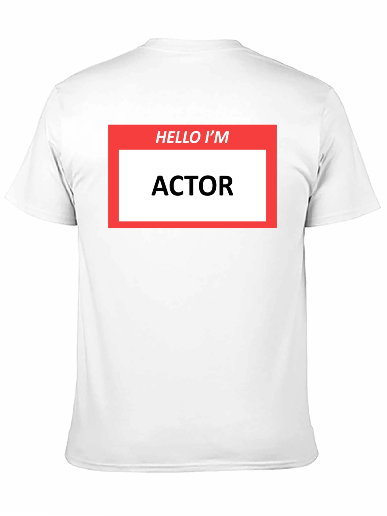 Hello Im ACTOR T-Shirt - Funny Profession Tee