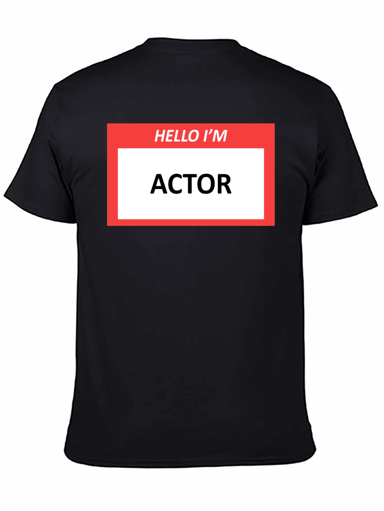 Hello Im ACTOR T-Shirt - Funny Profession Tee