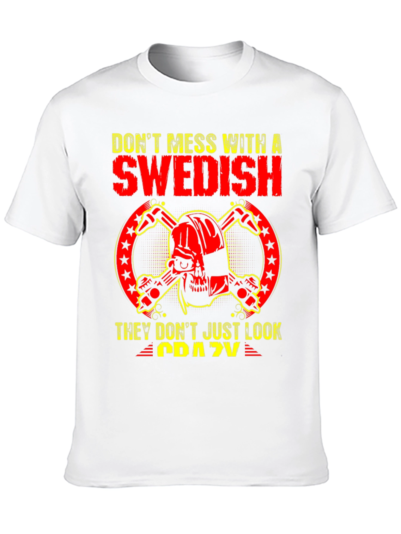 Dont Mess With Swedish Crazy Skull T-Shirt