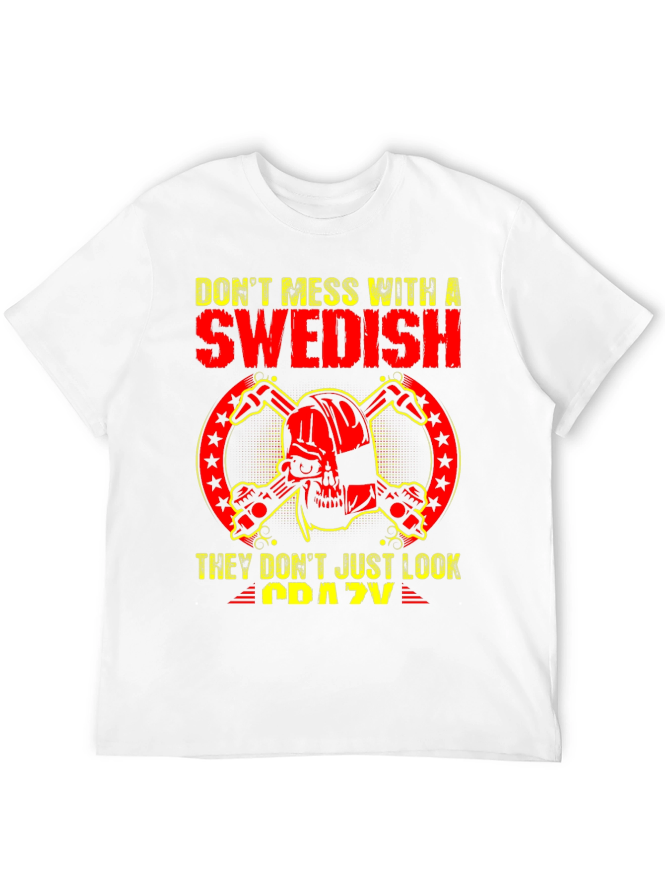 Dont Mess With Swedish Crazy Skull T-Shirt