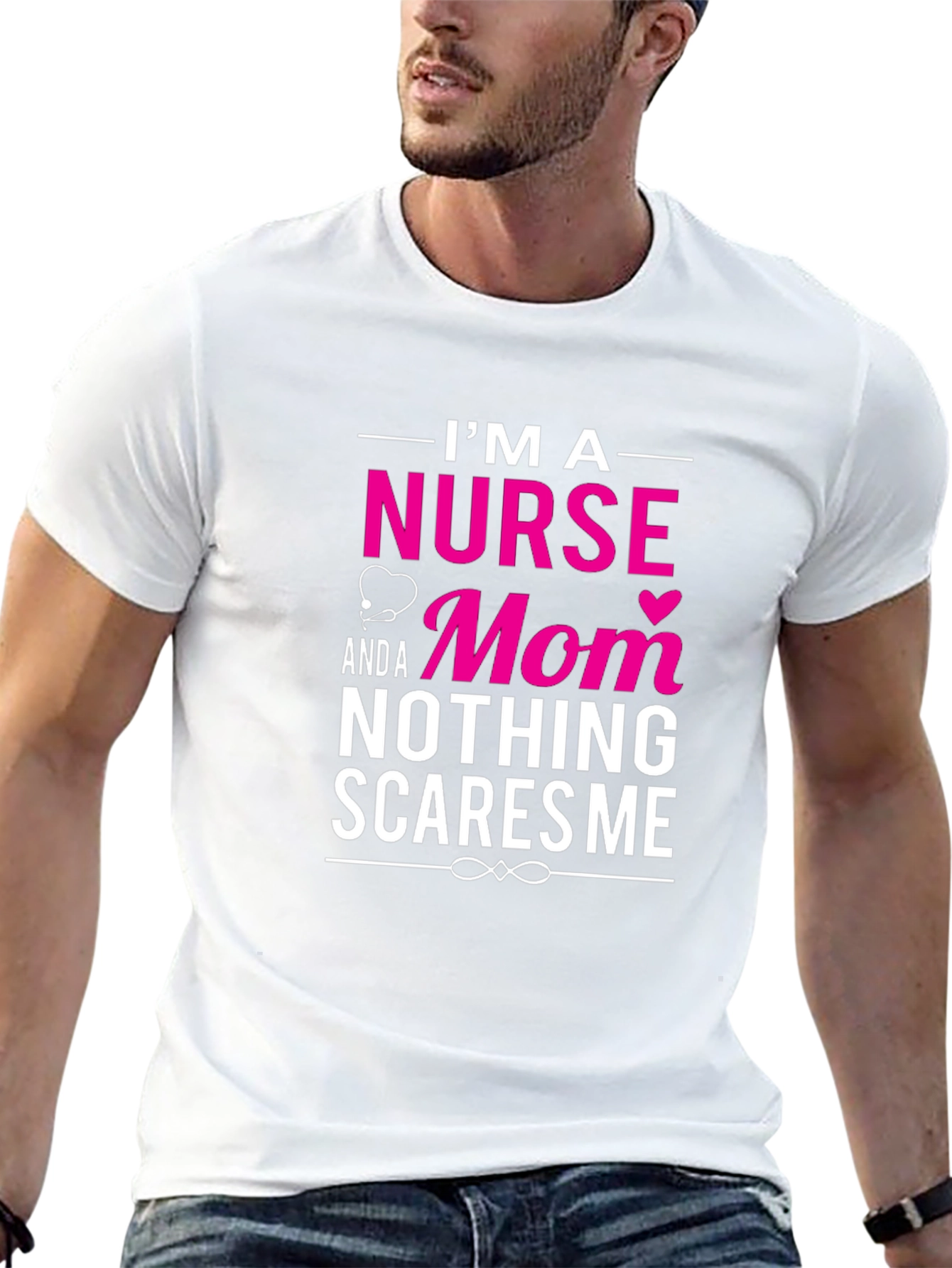 Nurse Mom T-Shirt - Nothing Scares Me!
