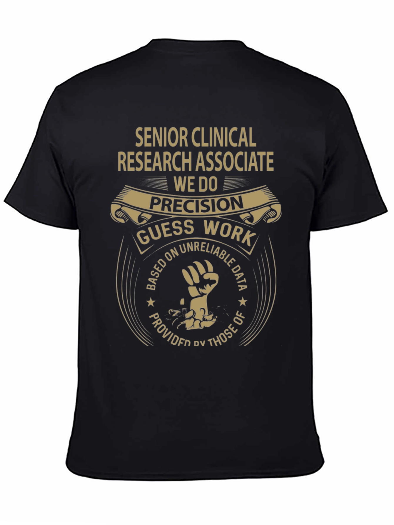 Senior Clinical Research Associate Precision T-Shirt