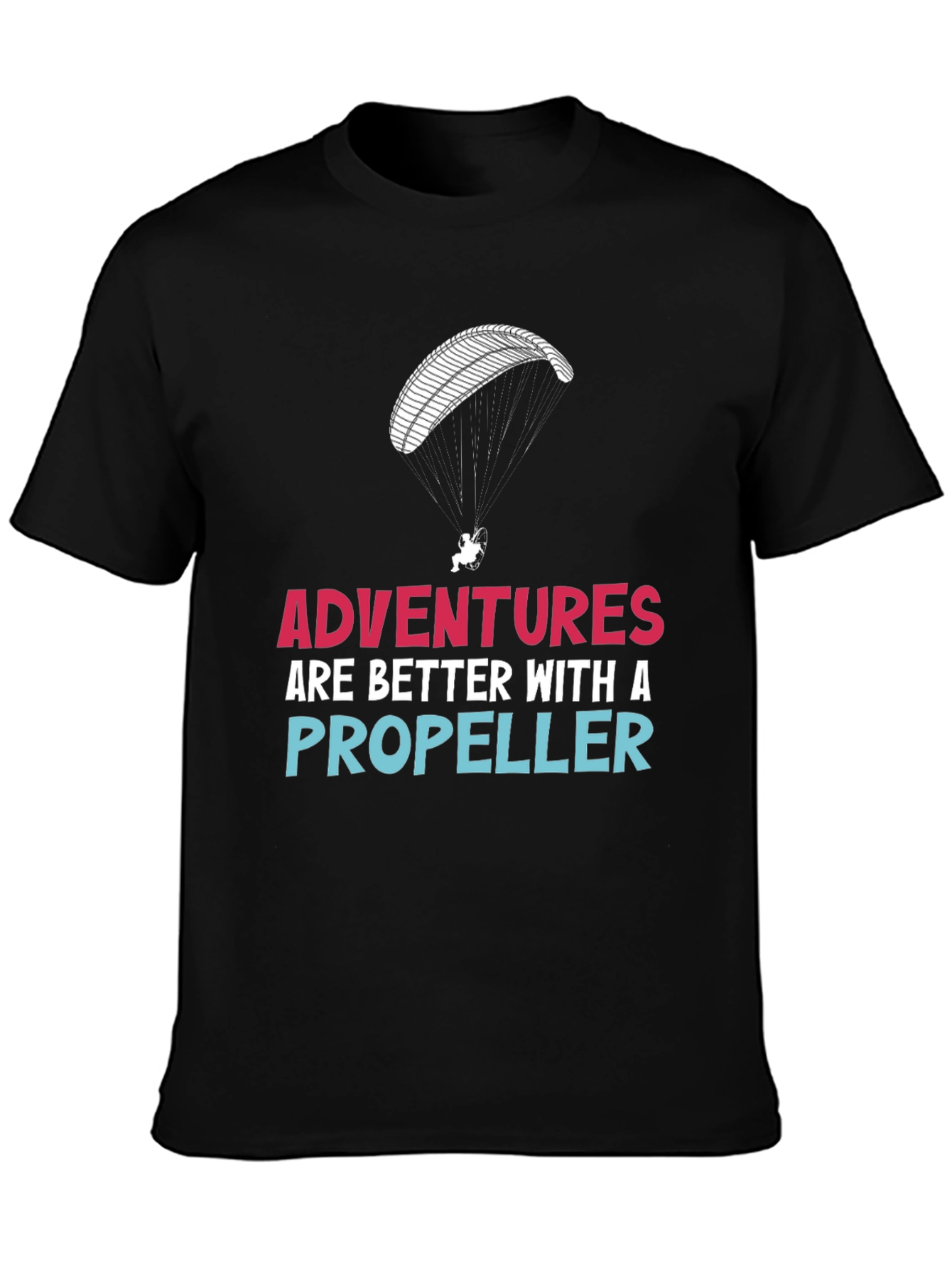 Adventures are Better with a Propeller T-Shirt