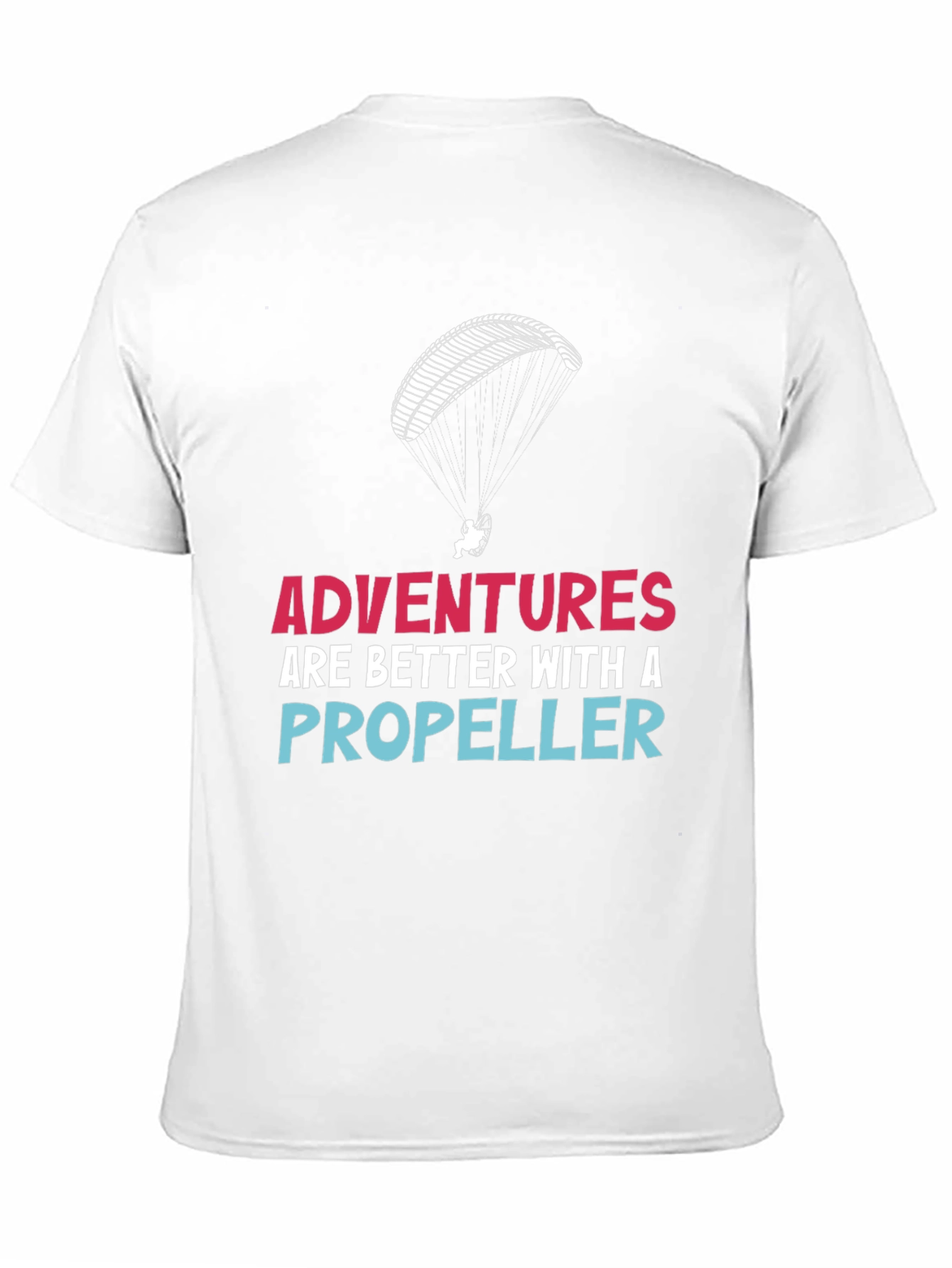 Adventures are Better with a Propeller T-Shirt