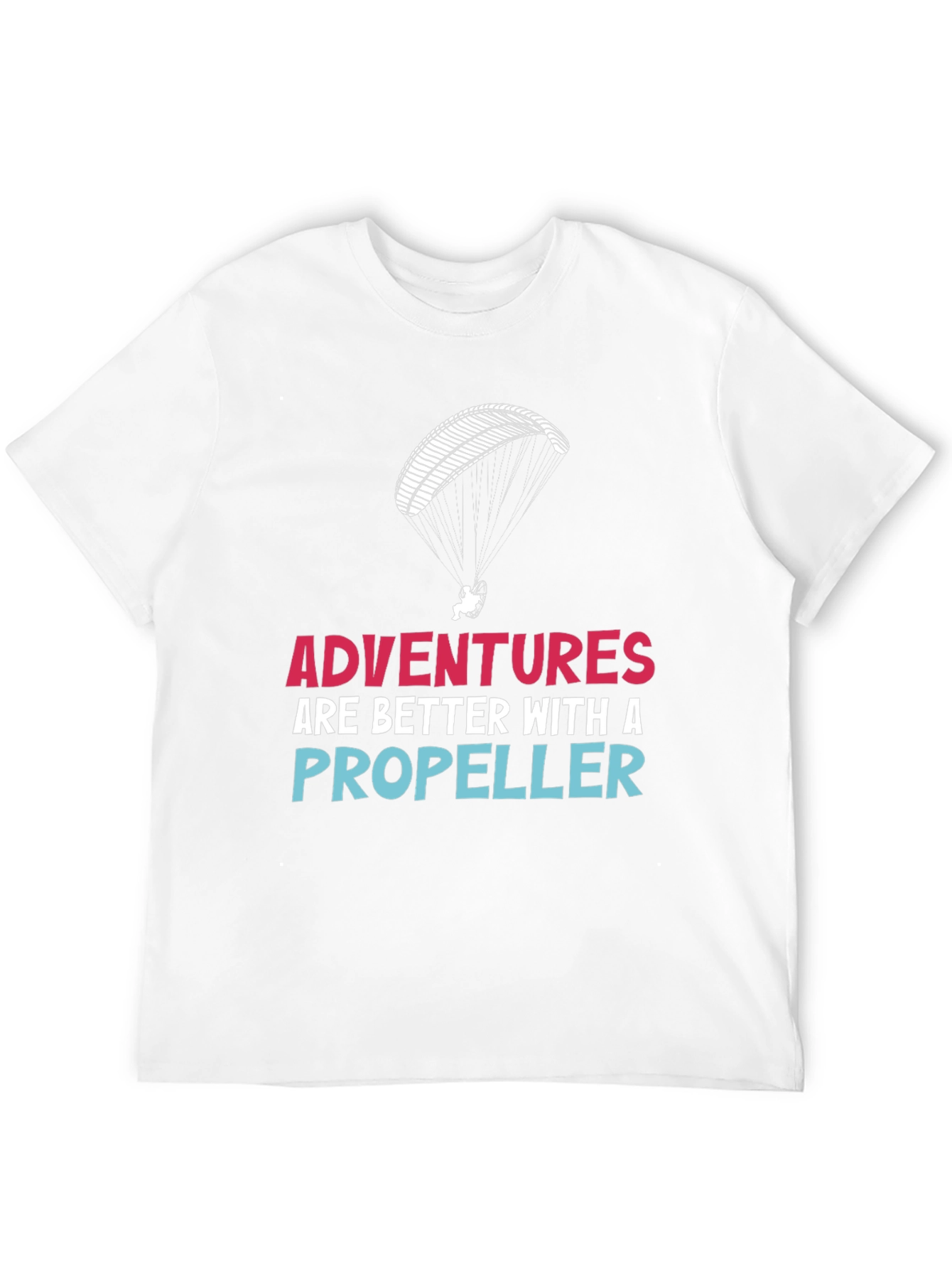 Adventures are Better with a Propeller T-Shirt