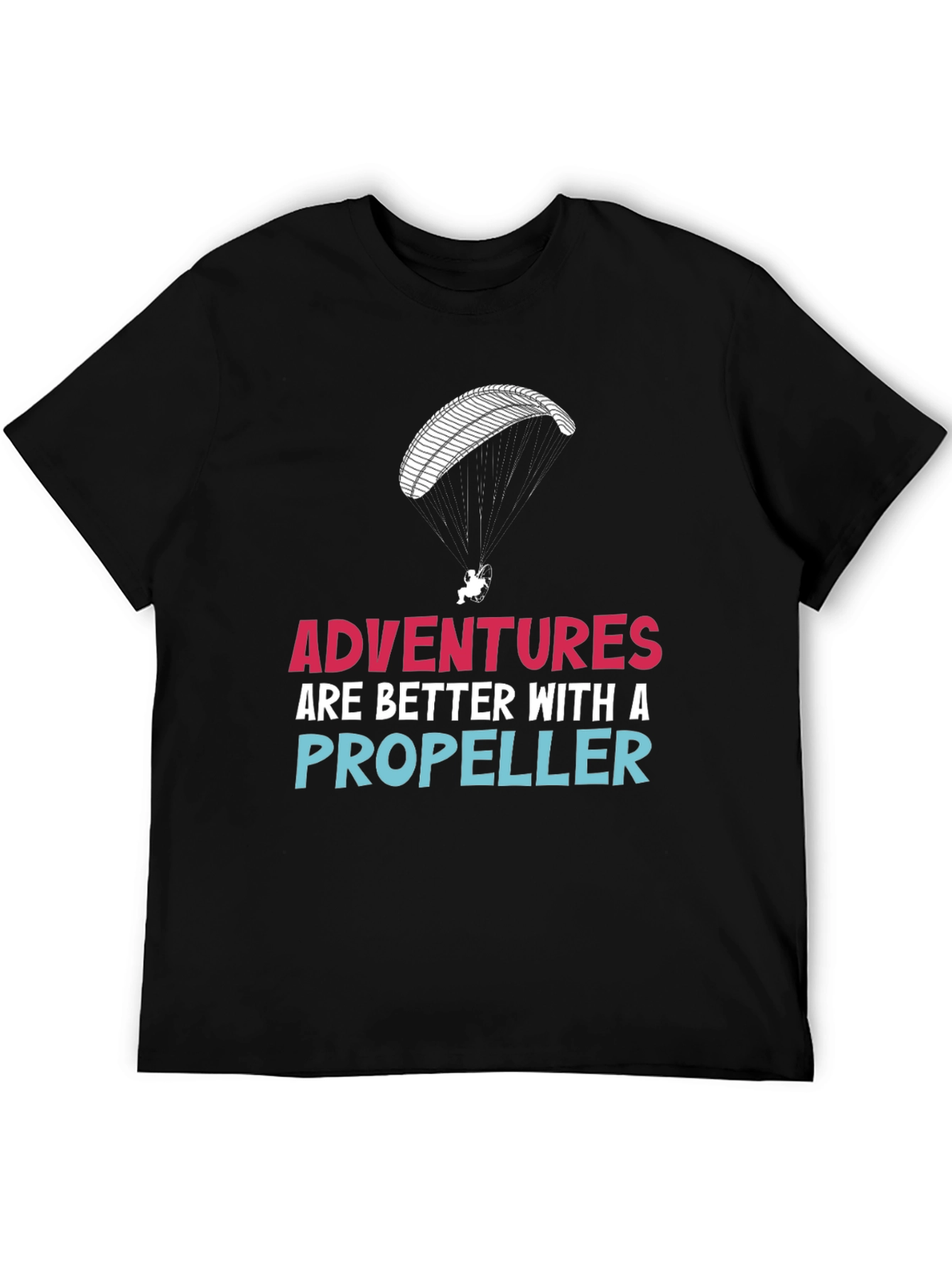Adventures are Better with a Propeller T-Shirt