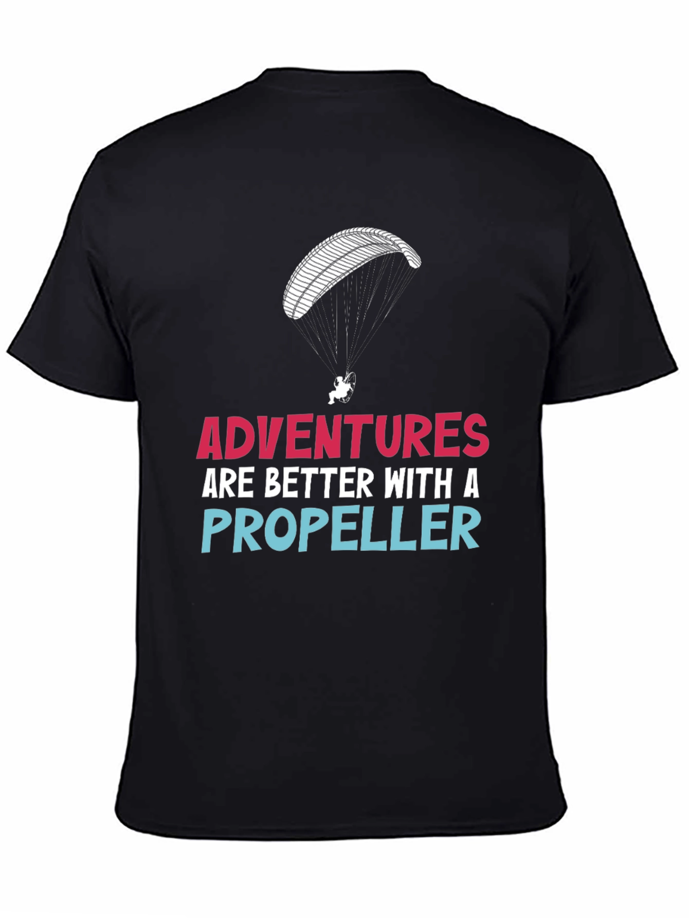 Adventures are Better with a Propeller T-Shirt
