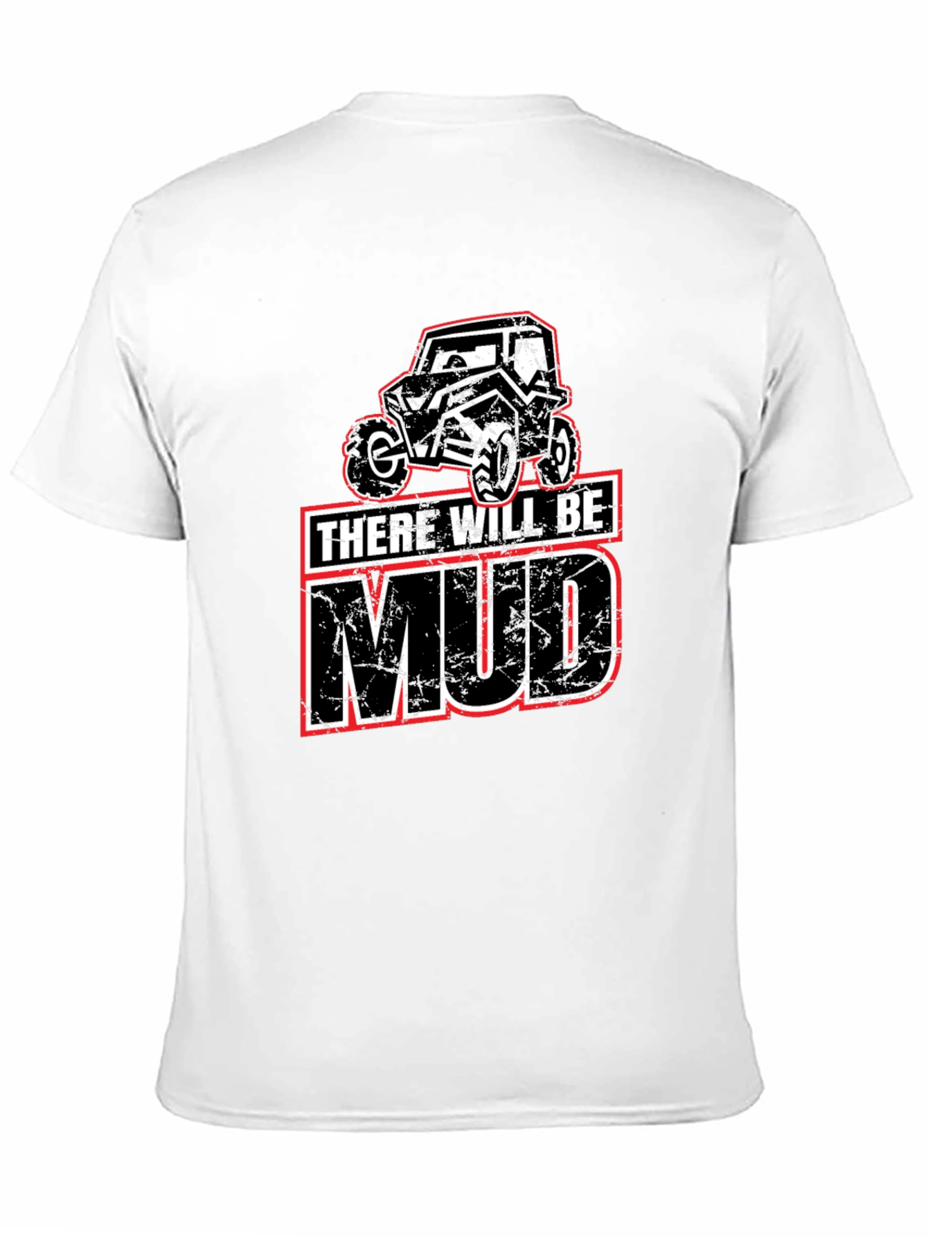 There Will Be Mud T-Shirt