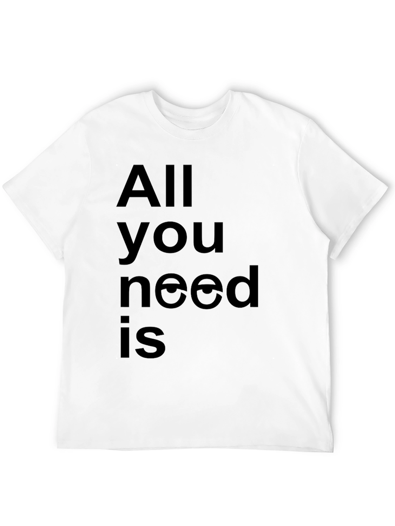 All You Need Is Love T-Shirt