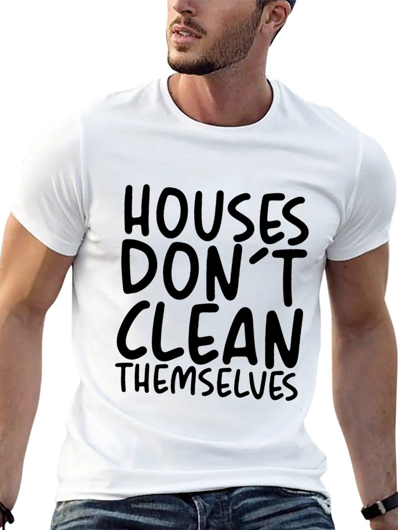 Houses Dont Clean Themselves T-Shirt
