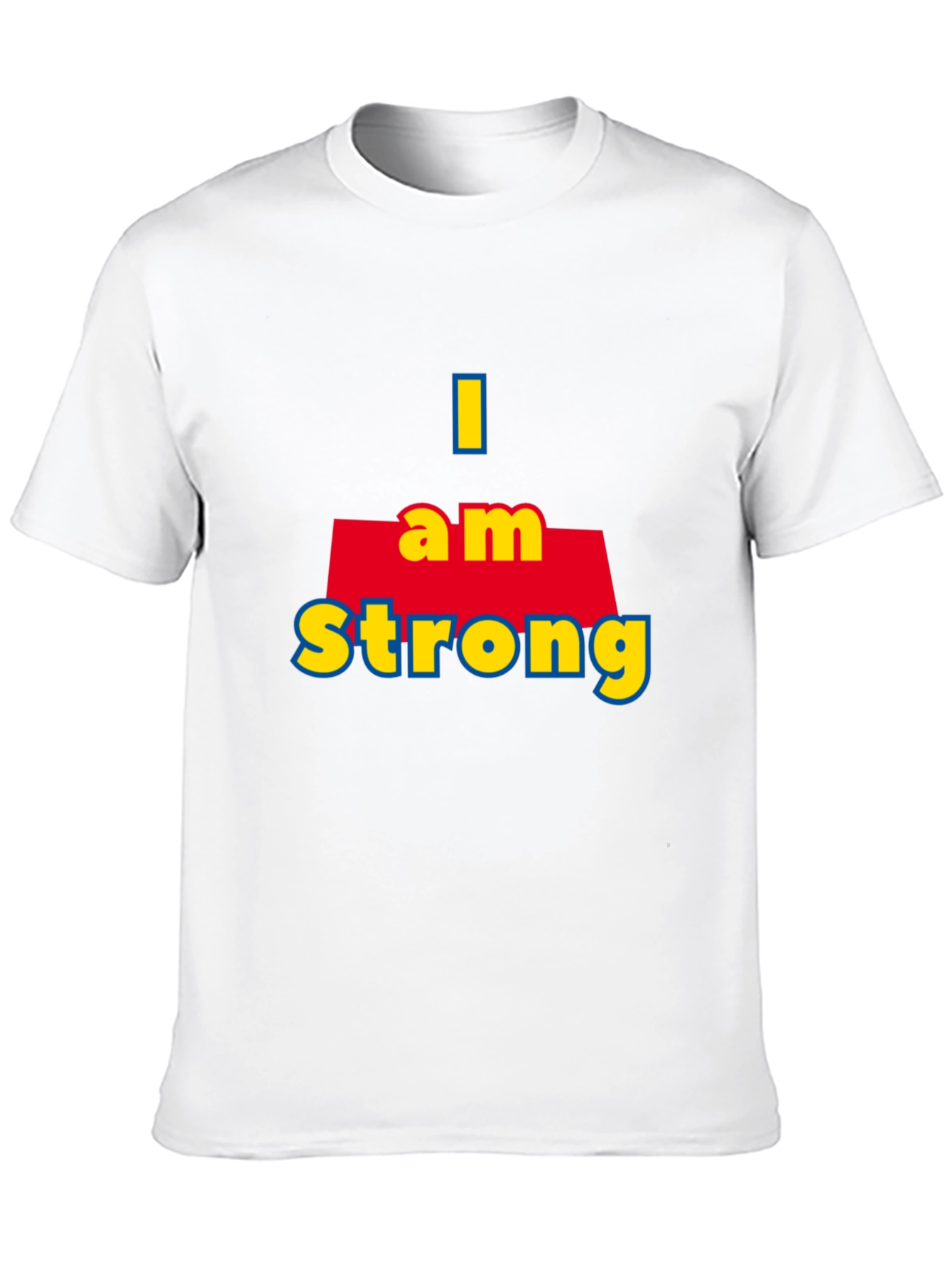 I Am Strong T-Shirt