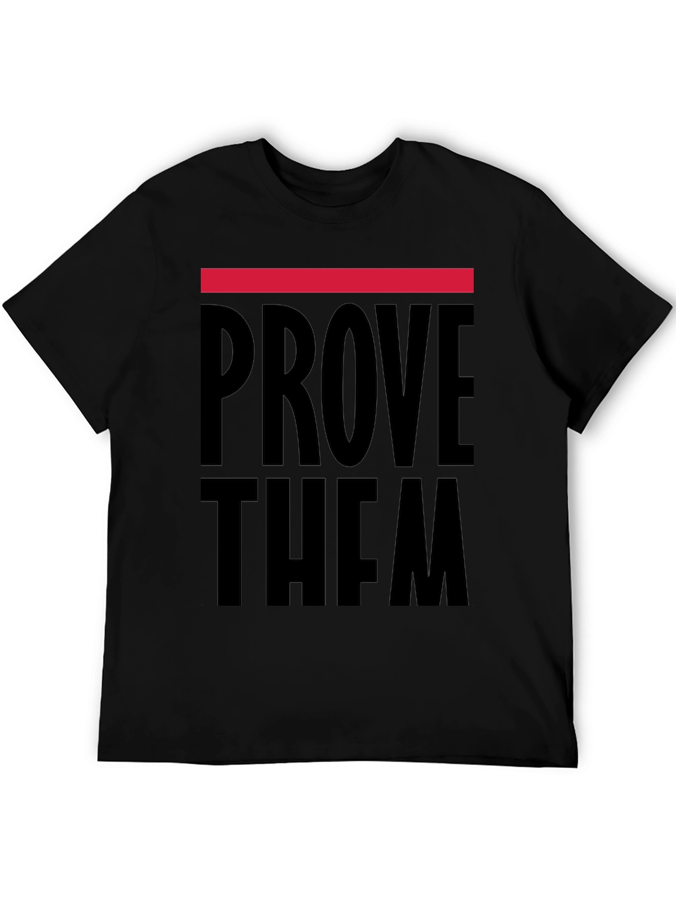 Prove Them Wrong Graphic T-Shirt