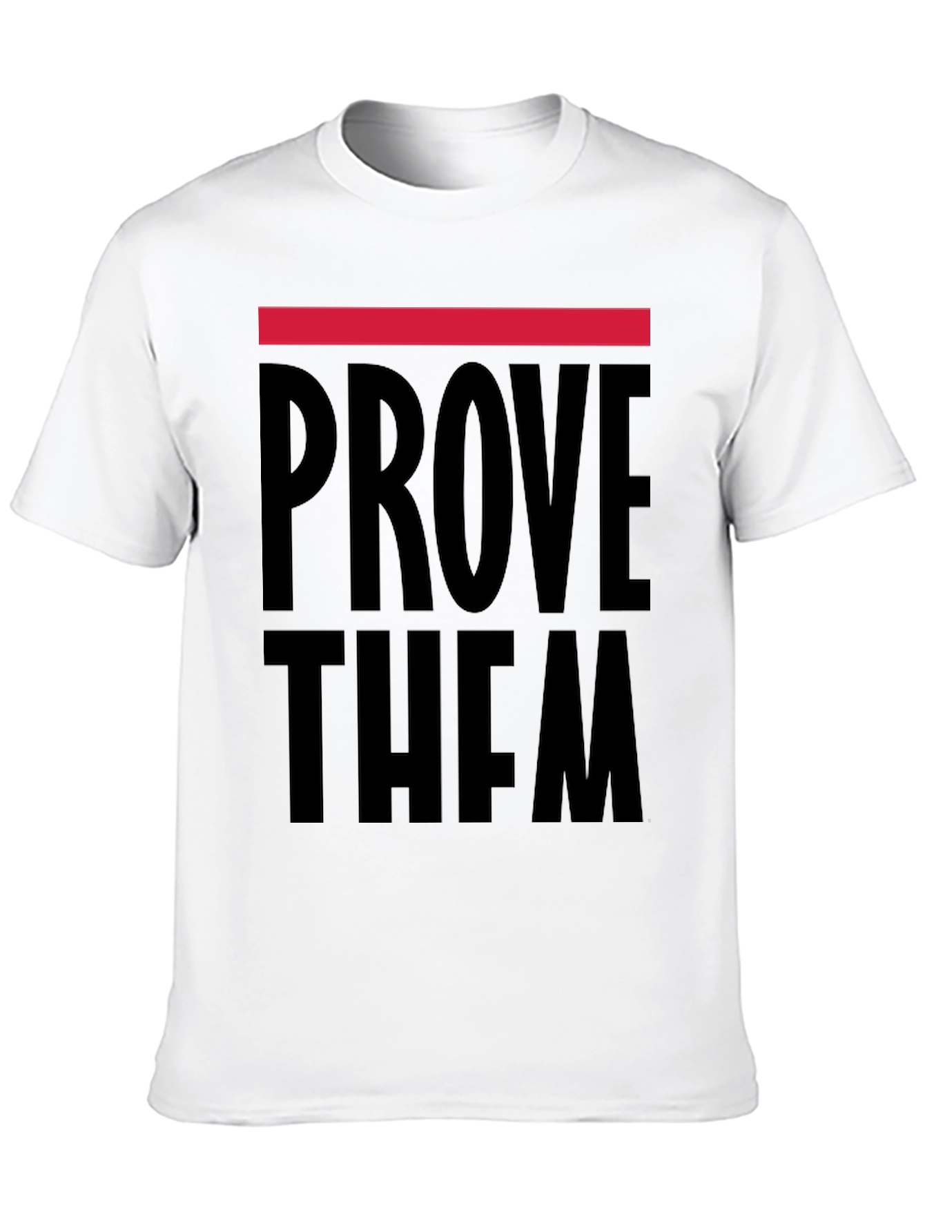 Prove Them Wrong Graphic T-Shirt