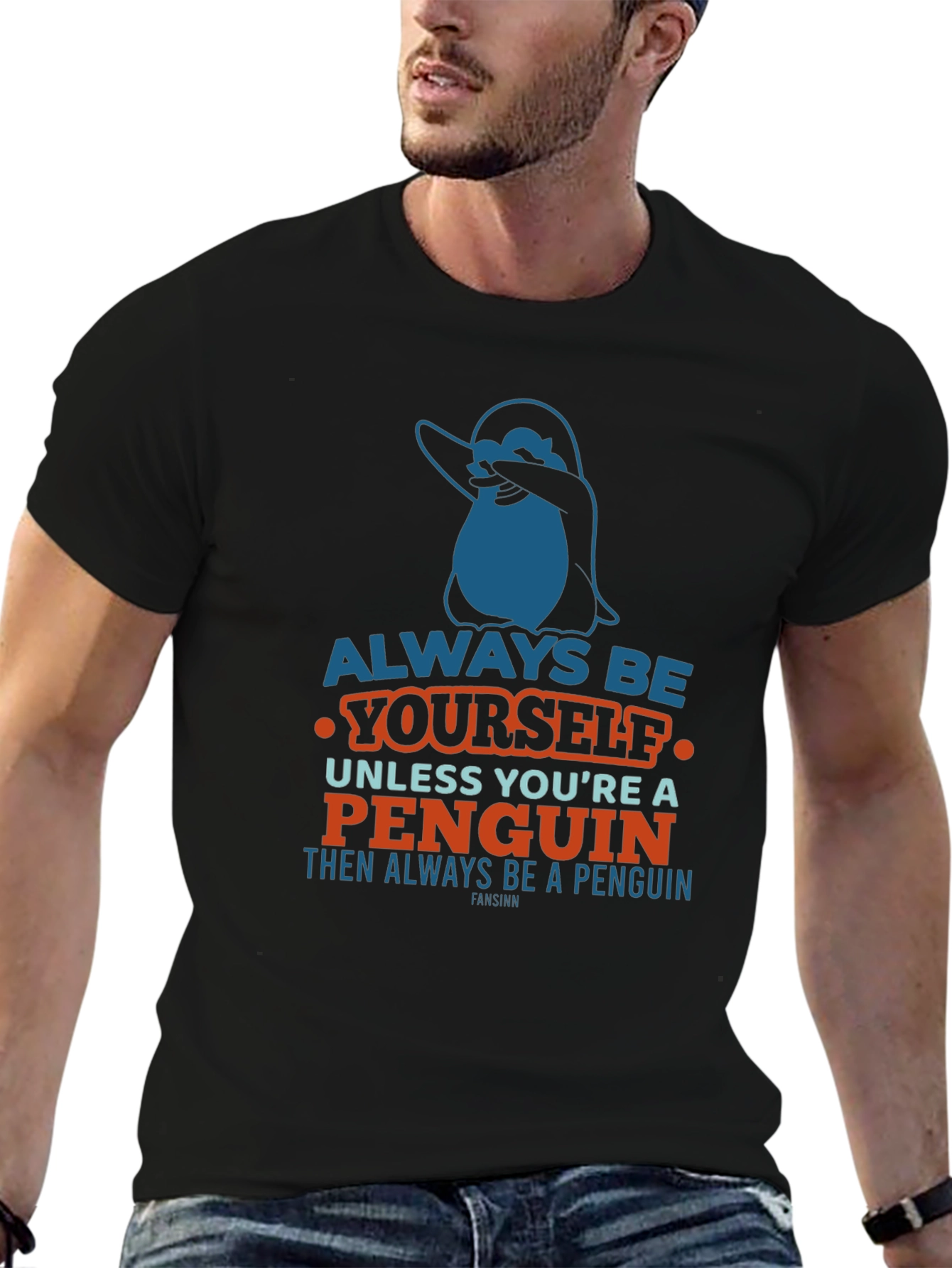 Always Be Yourself Penguin T-Shirt