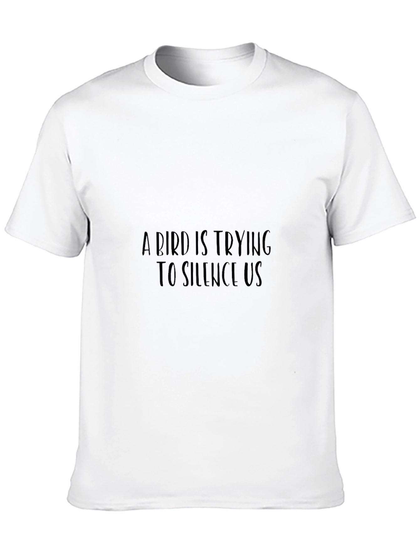 A Bird Is Trying To Silence Us Graphic Tee