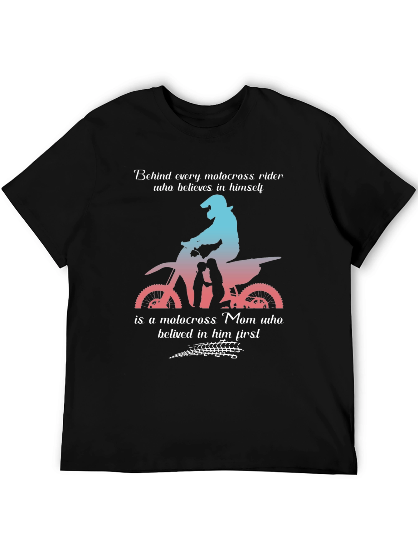 Motocross Mom T-Shirt: Behind Every Rider