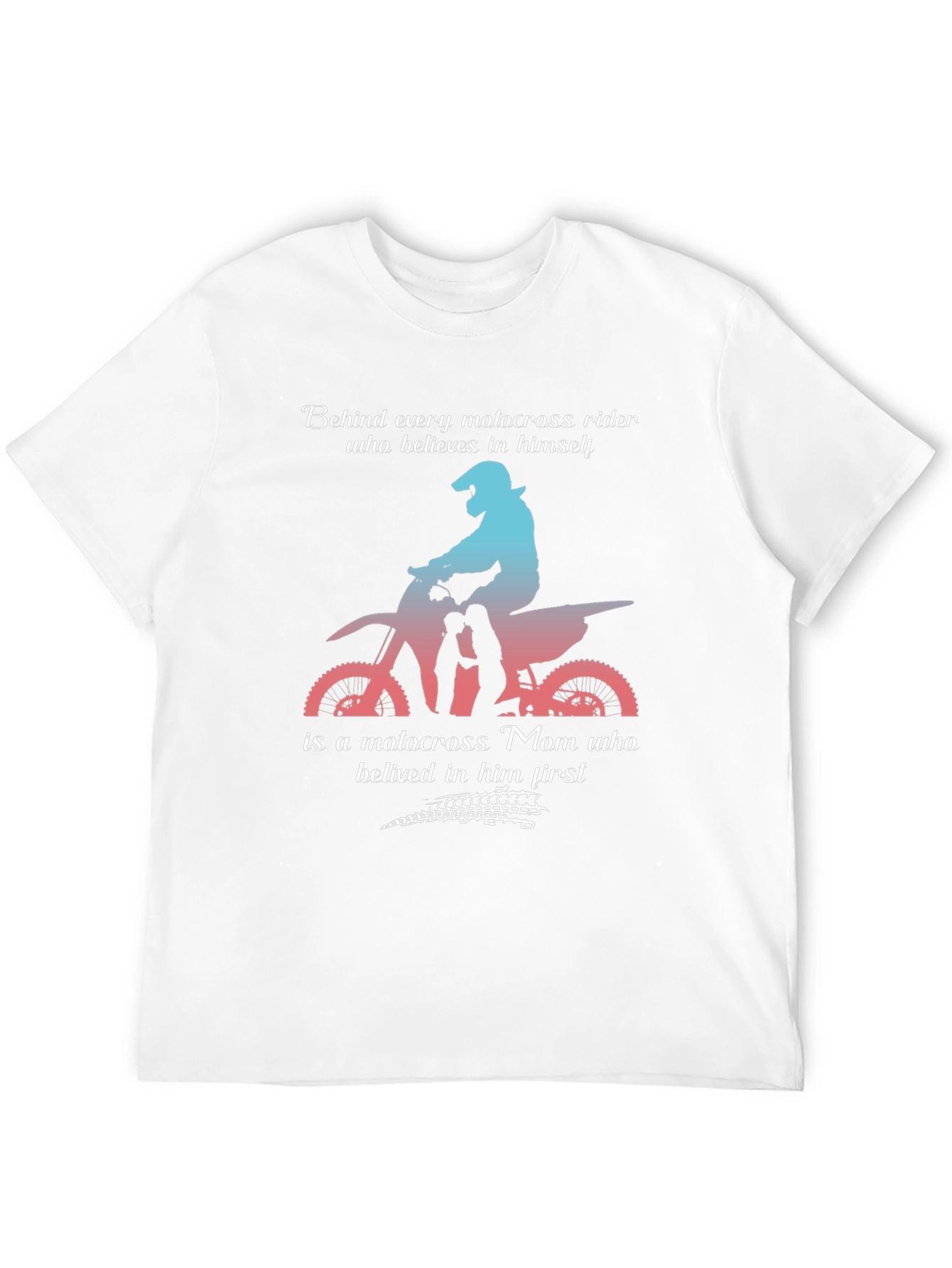 Motocross Mom T-Shirt: Behind Every Rider