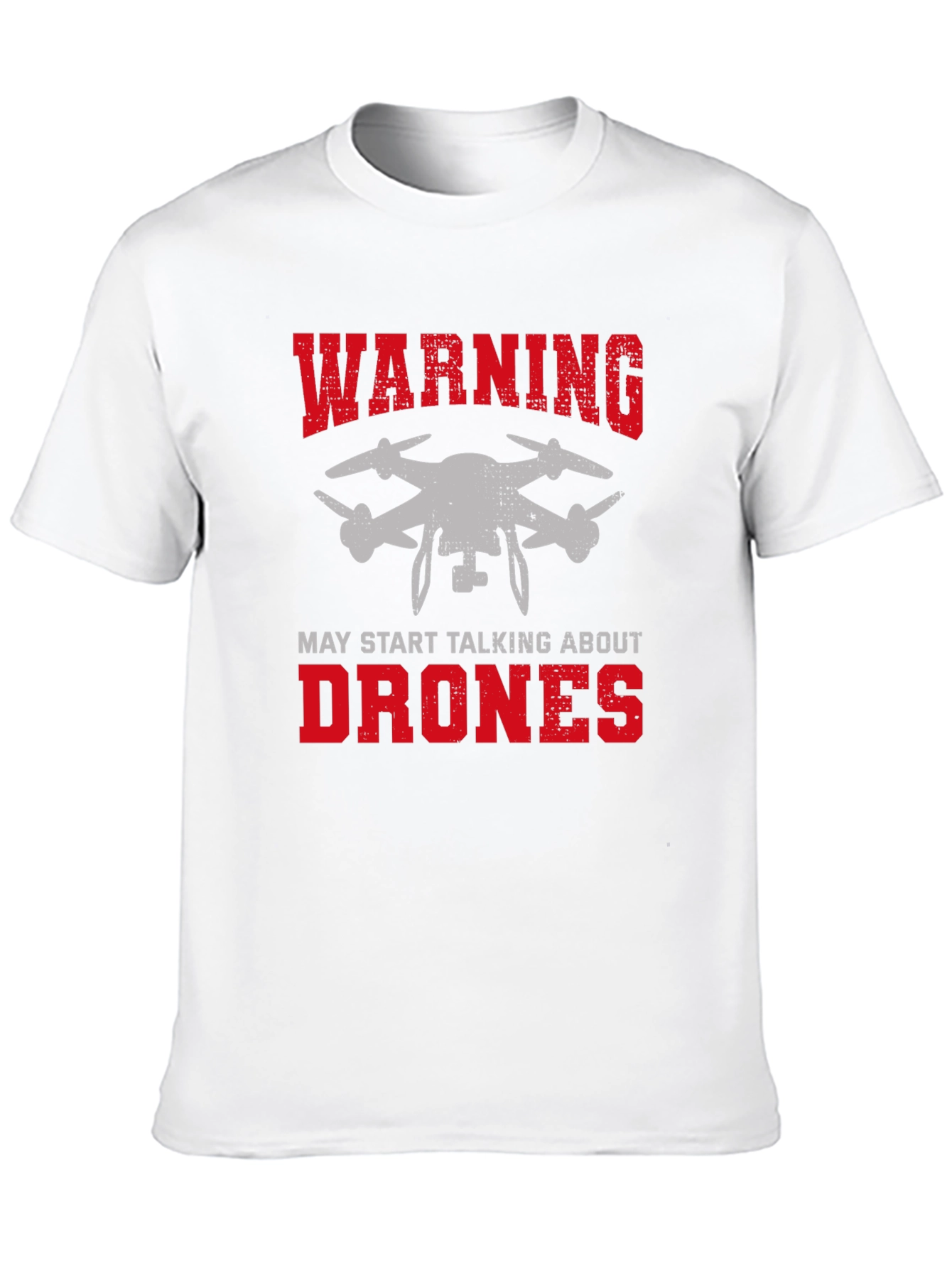 Warning May Start Talking About Drones Graphic Tee