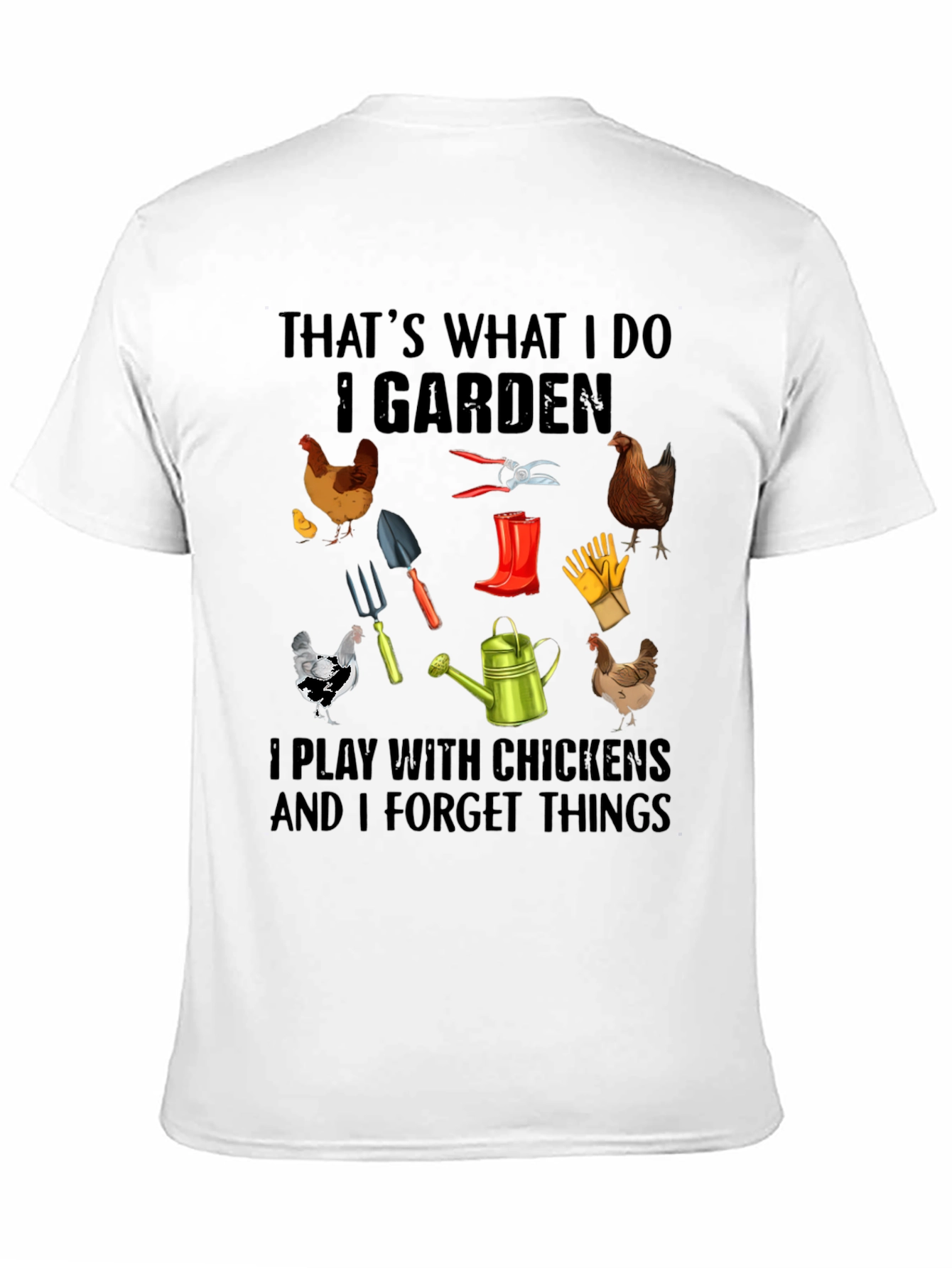 Gardening and Chicken T-Shirt