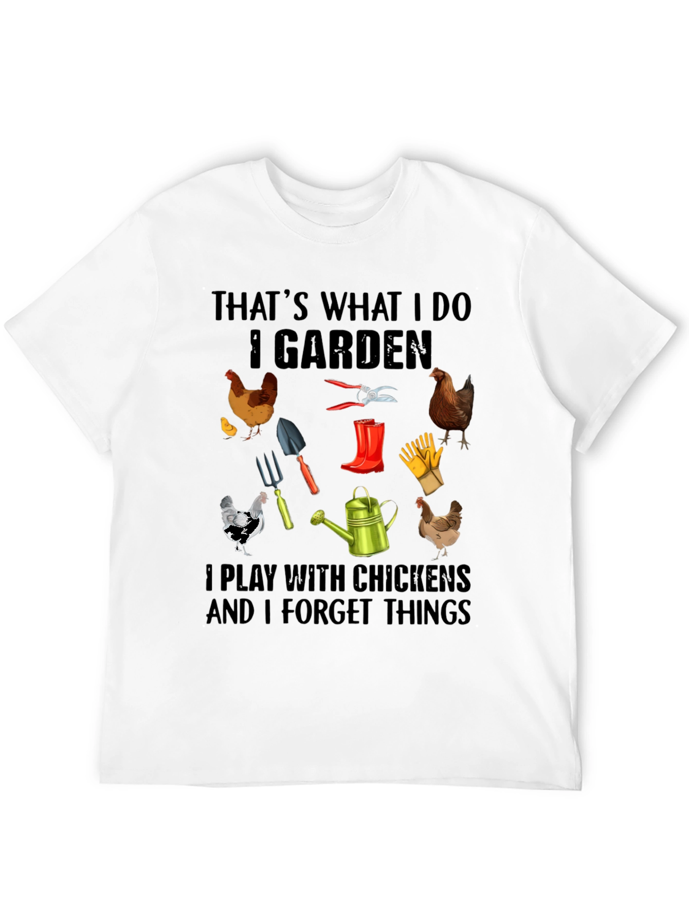 Gardening and Chicken T-Shirt