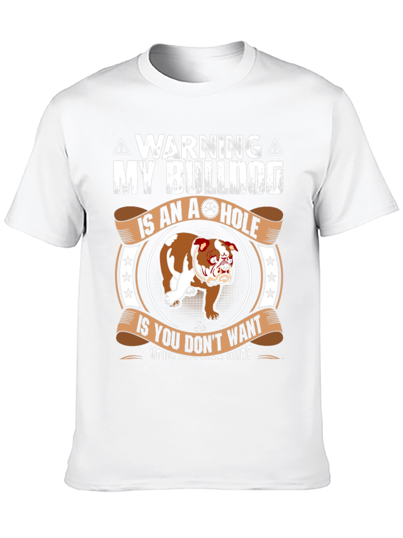 Warning My Bulldog is an A-hole T-Shirt