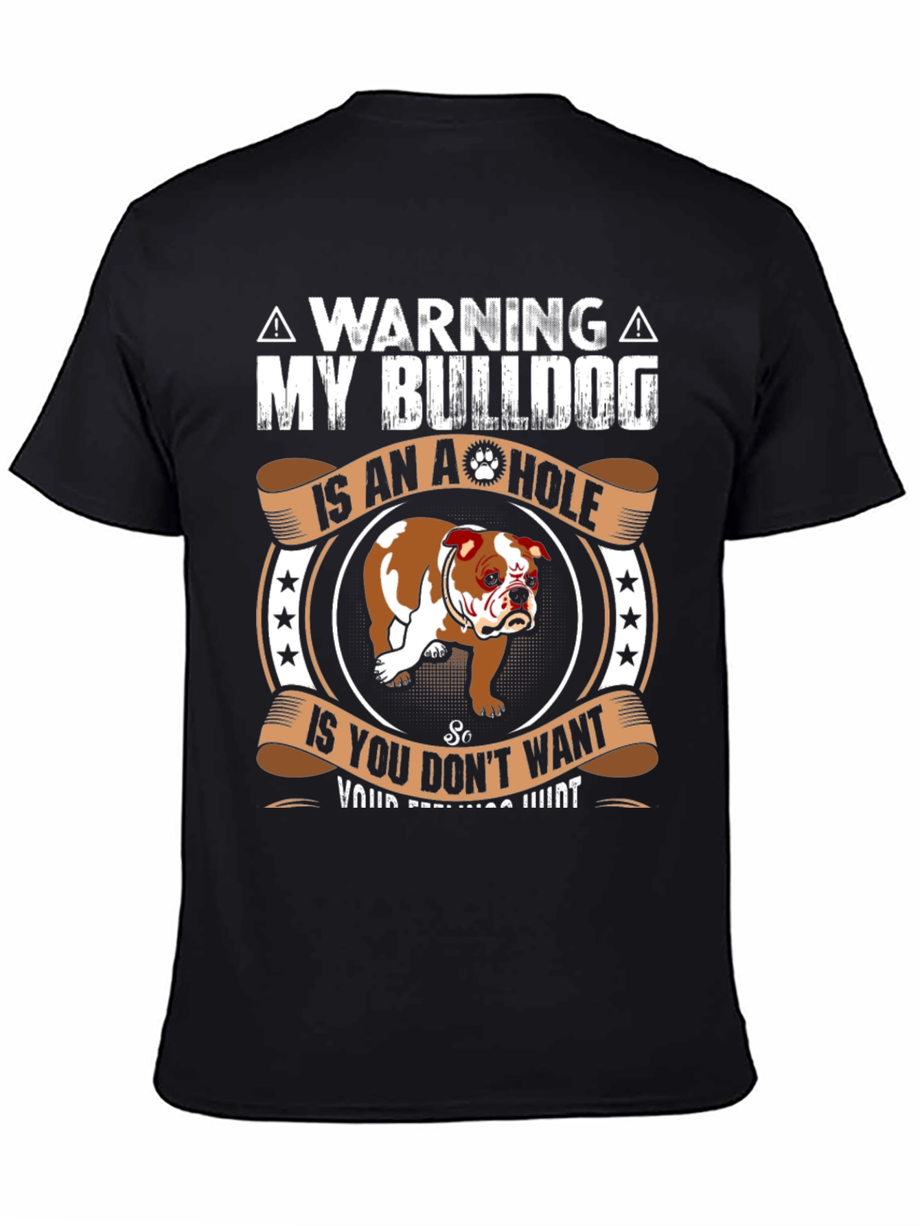 Warning My Bulldog is an A-hole T-Shirt