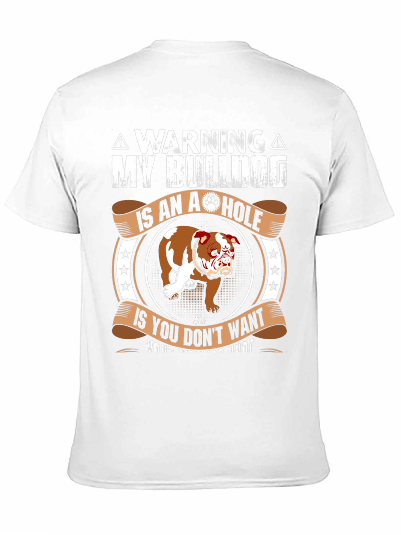 Warning My Bulldog is an A-hole T-Shirt