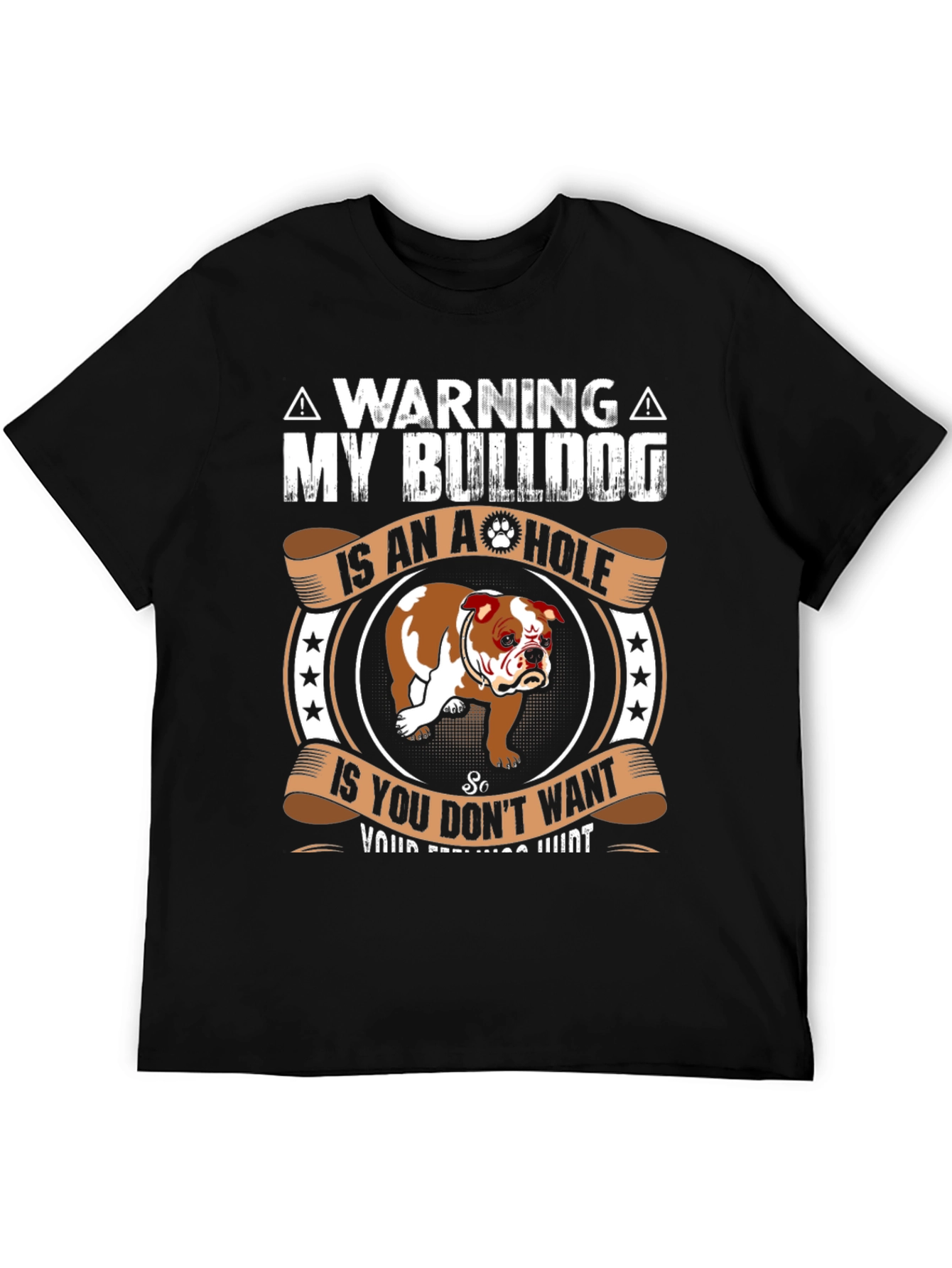 Warning My Bulldog is an A-hole T-Shirt