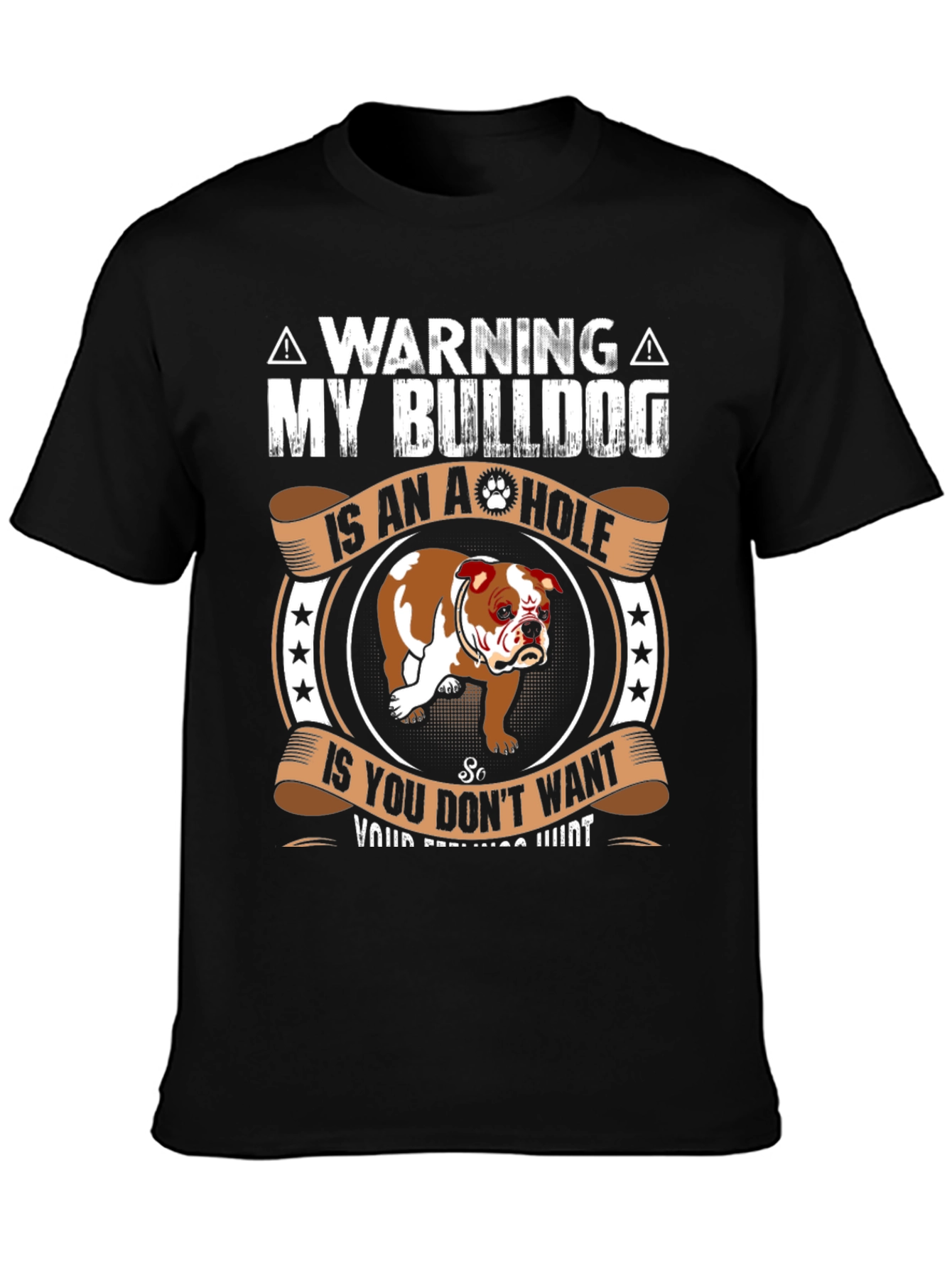 Warning My Bulldog is an A-hole T-Shirt