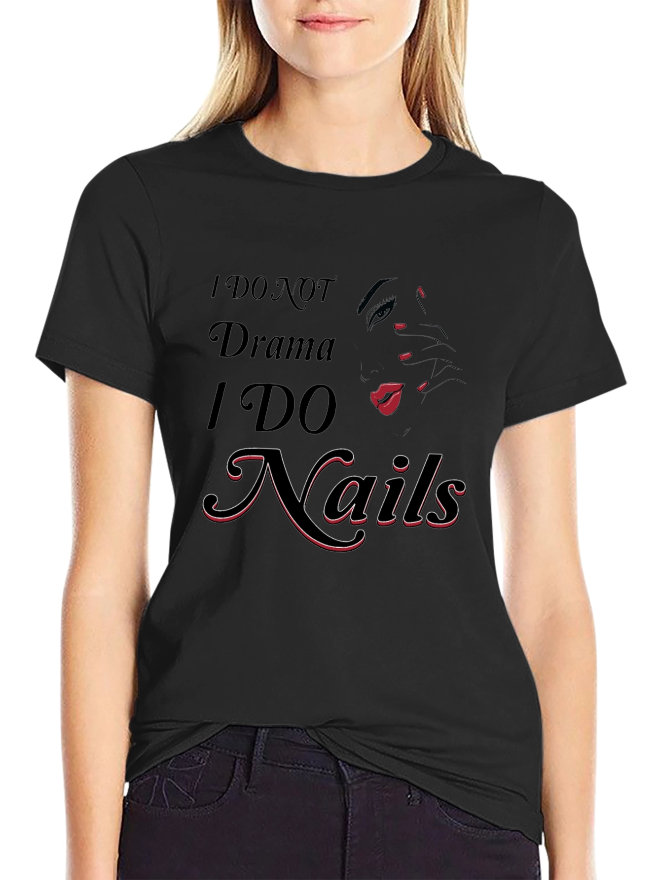 I DO NOT Drama I DO Nails T-Shirt