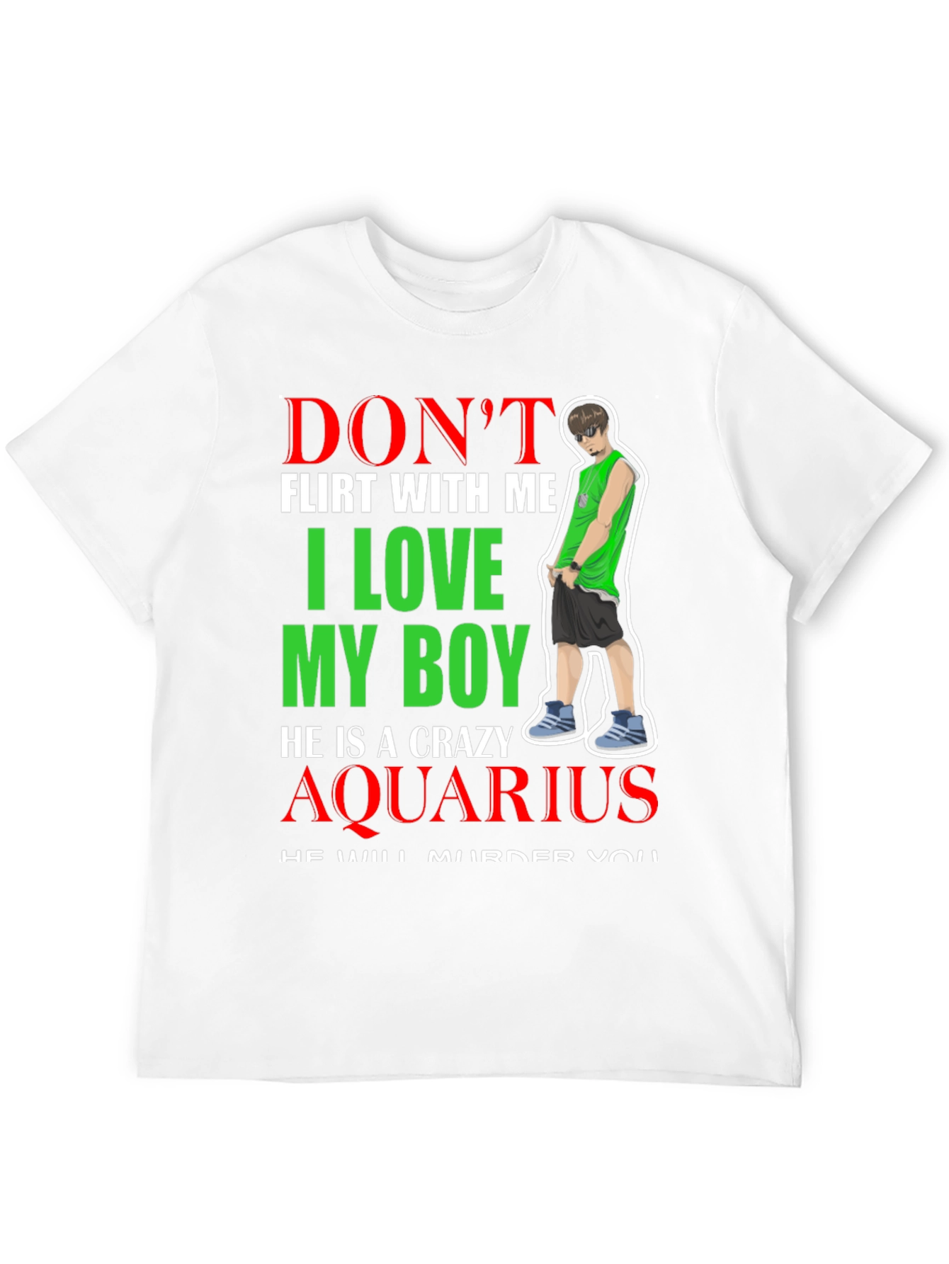 Crazy Aquarius Boy T-Shirt - Dont Flirt With Me