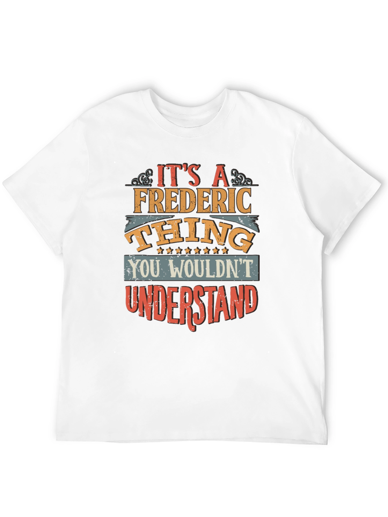 Its A Frederic Thing T-Shirt