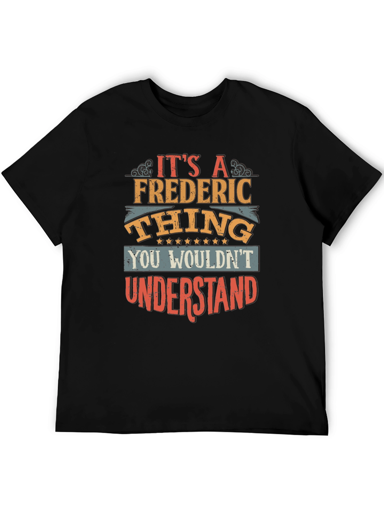 Its A Frederic Thing T-Shirt