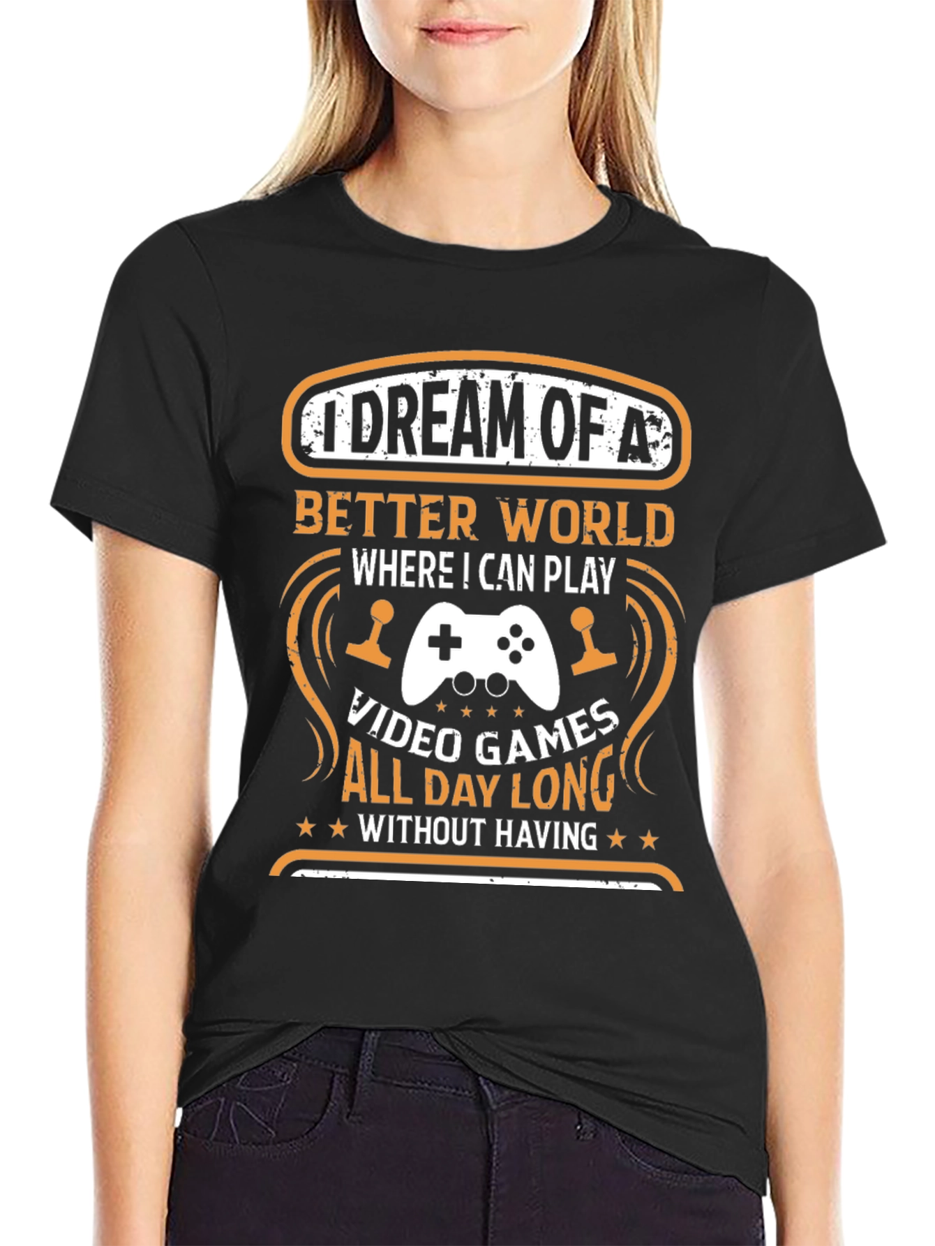Gamers Dream T-Shirt: Video Games All Day Long