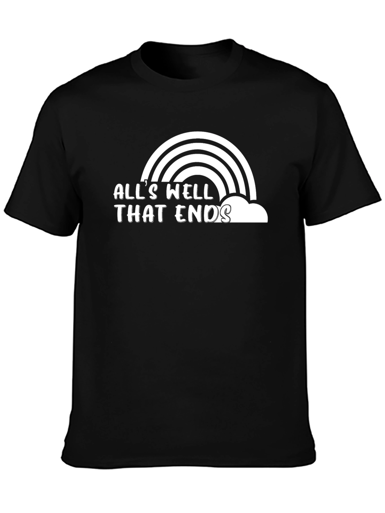 Alls Well That Ends T-Shirt - Black
