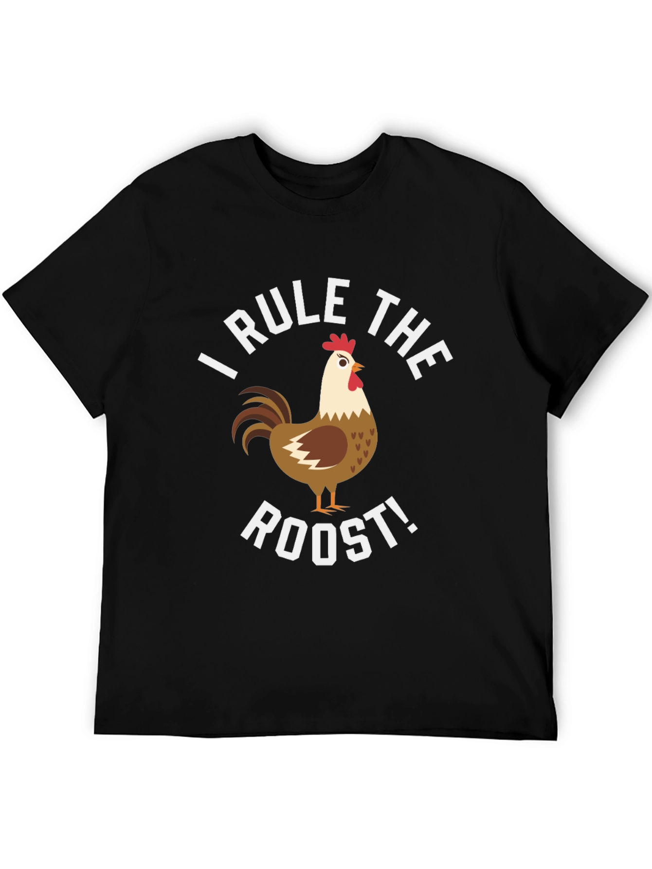 I Rule the Roost Chicken Graphic Tee