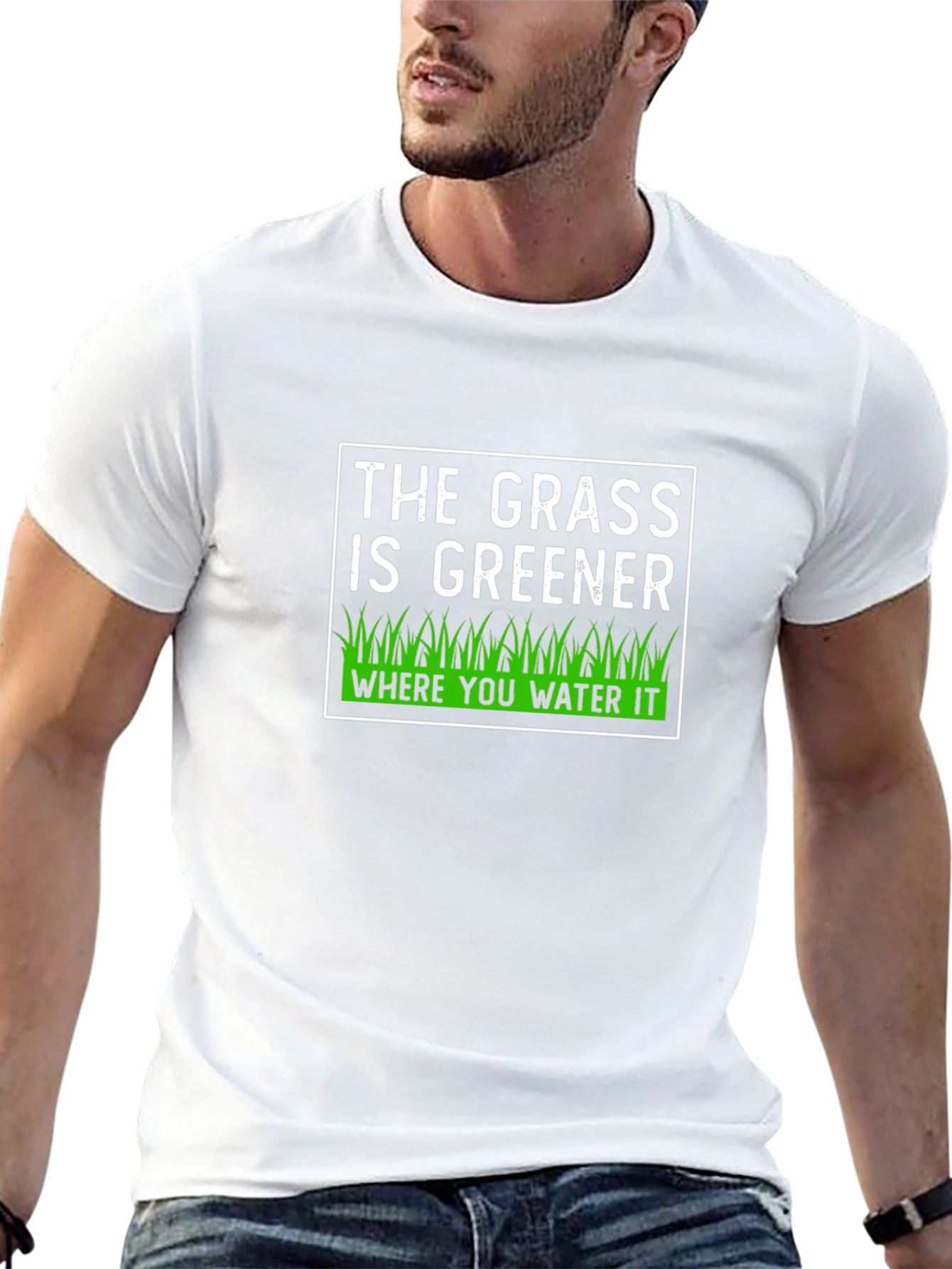 The Grass is Greener T-Shirt - Motivational Tee